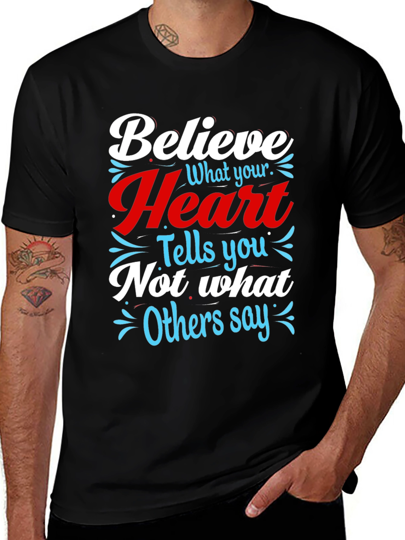 Variant 28 of Believe In Your Heart Graphic T-Shirt