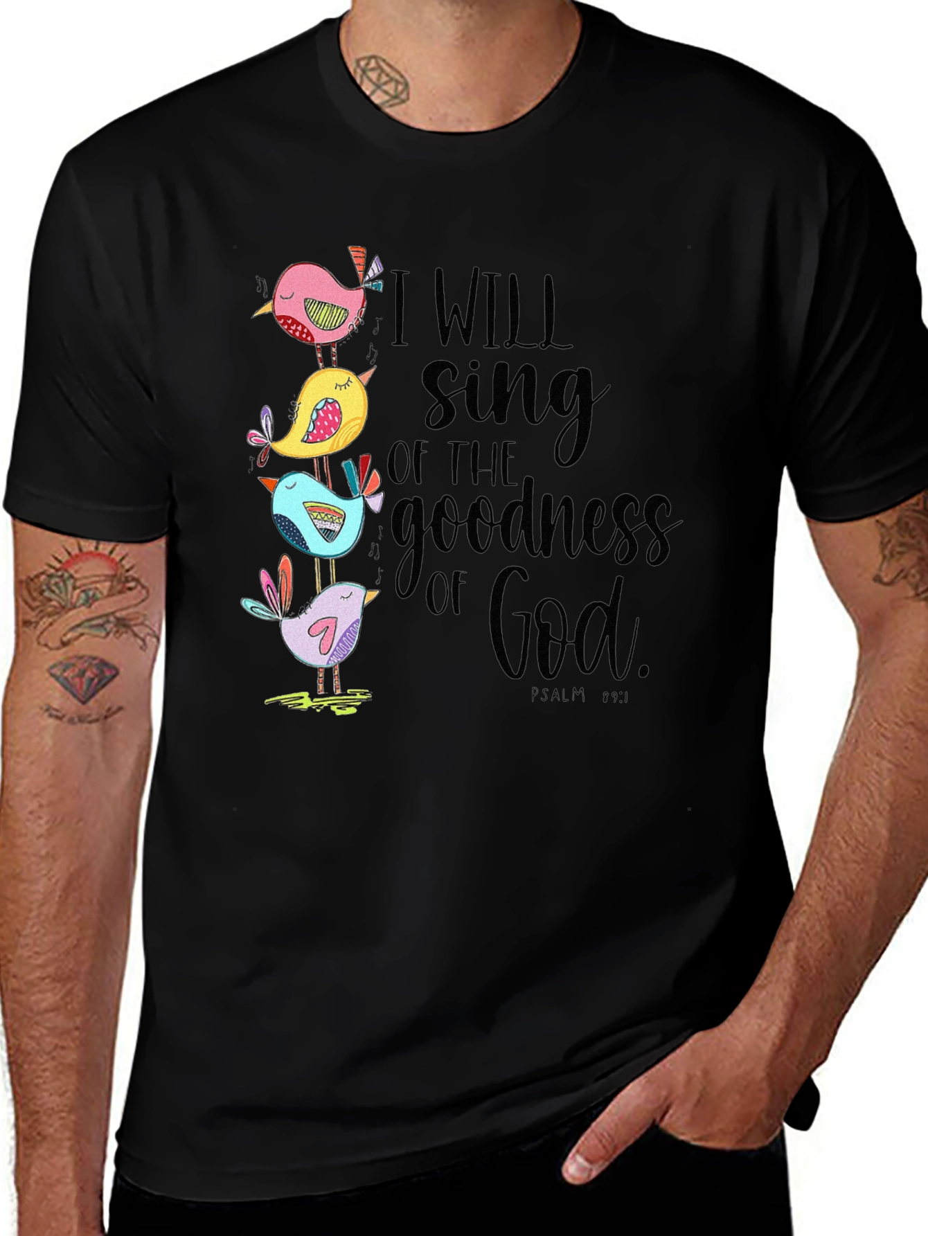 Variant 17 of I Will Sing of the Goodness of God T-Shirt