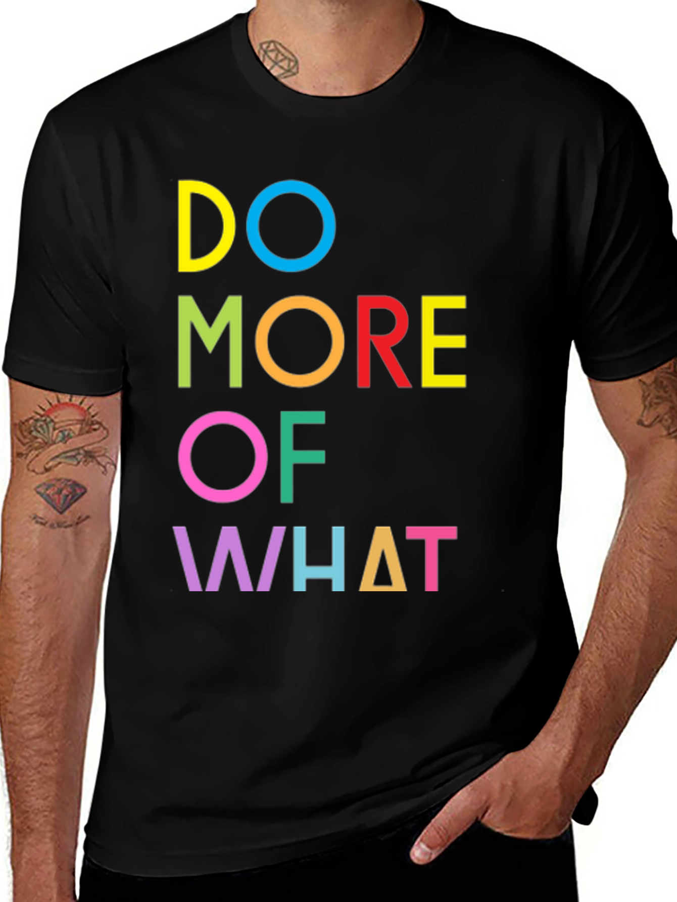 Variant 23 of Colorful "Do More of What" Graphic Tee