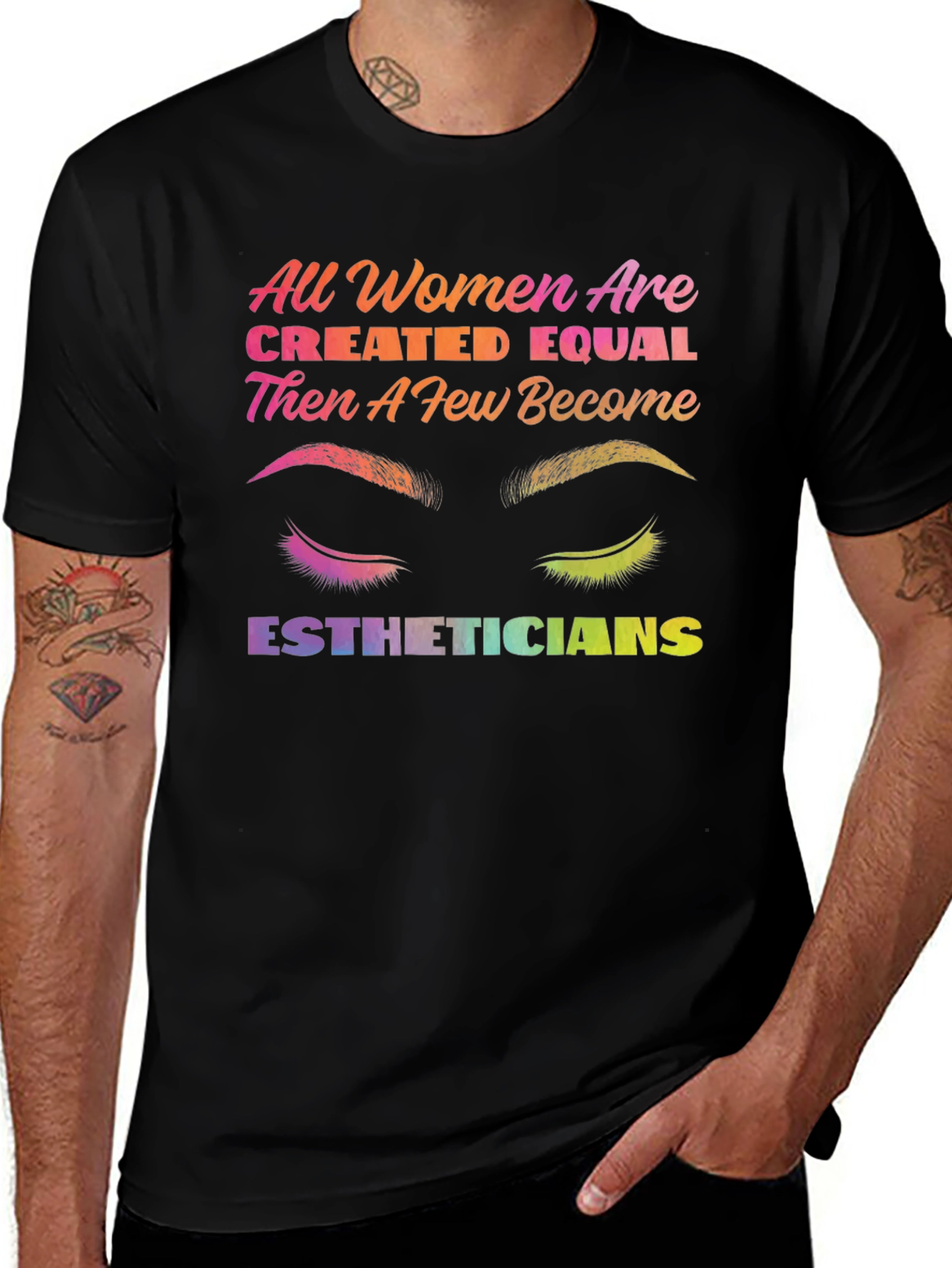 Variant 23 of Esthetician Graphic T-Shirt: All Women Are Created Equal