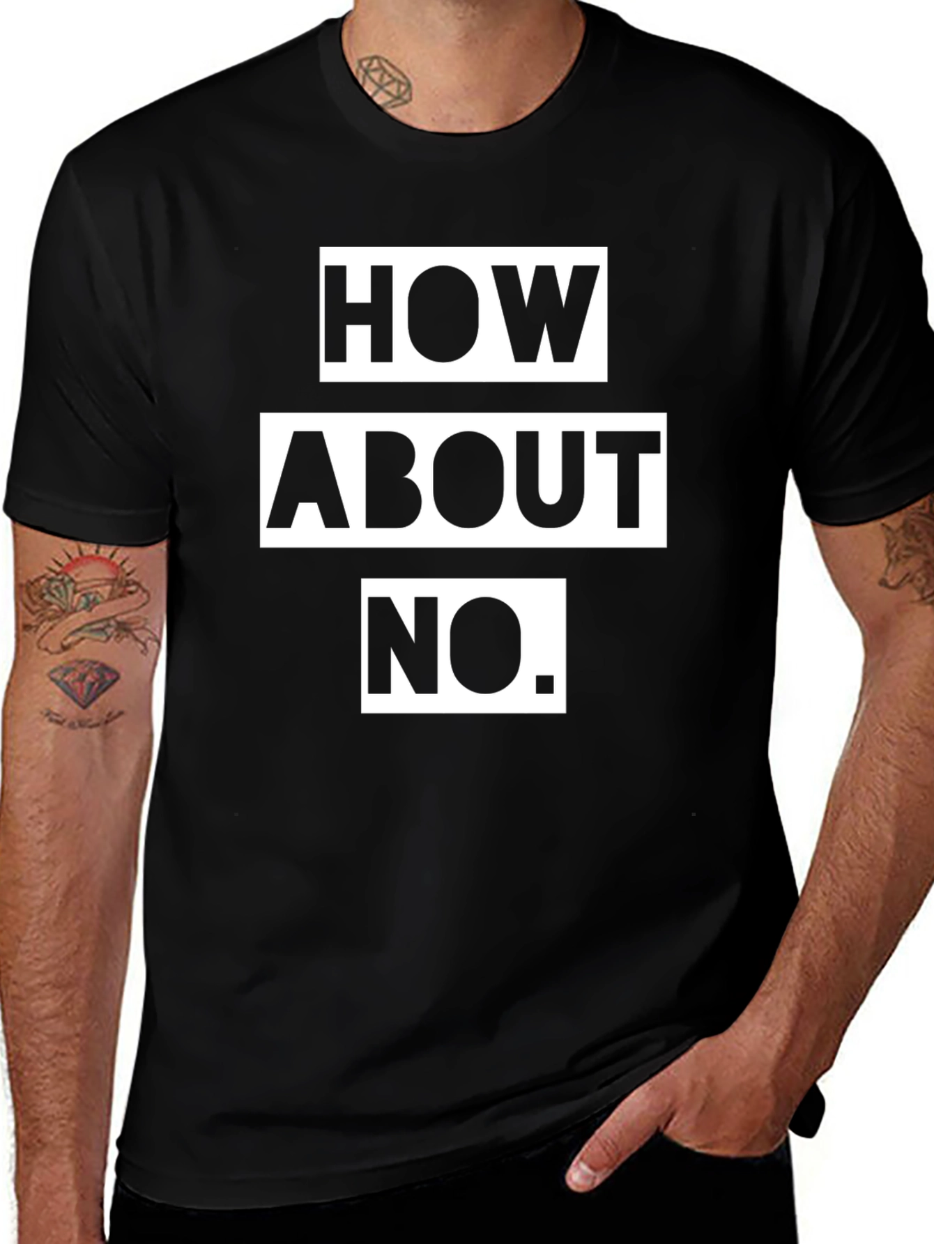 Variant 28 of How About No. Black T-Shirt, Statement Tee