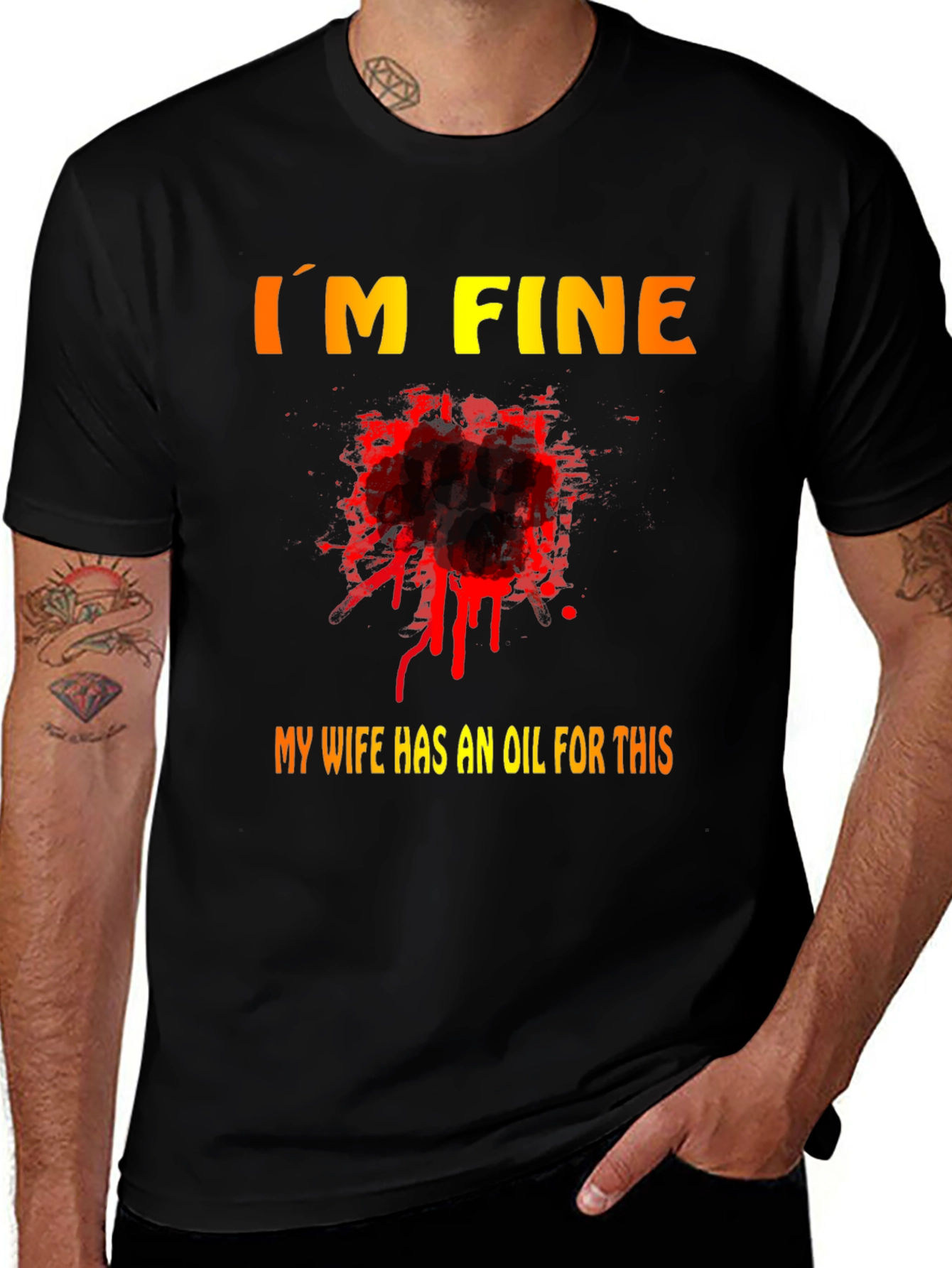 Variant 18 of Funny "I'm Fine" T-Shirt - My Wife Has an Oil For This