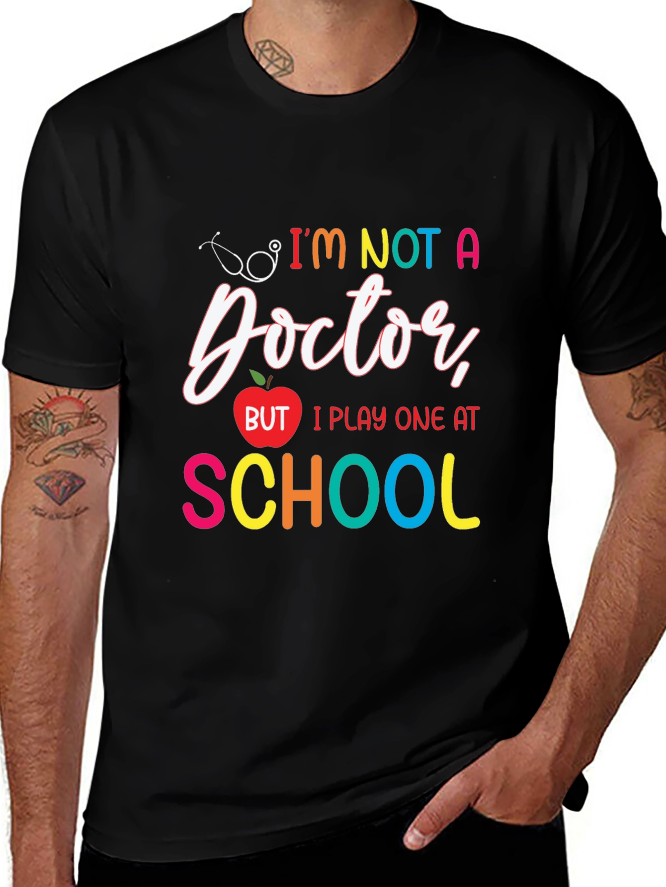 Variant 30 of I'm Not A Doctor T-Shirt - Play One at School
