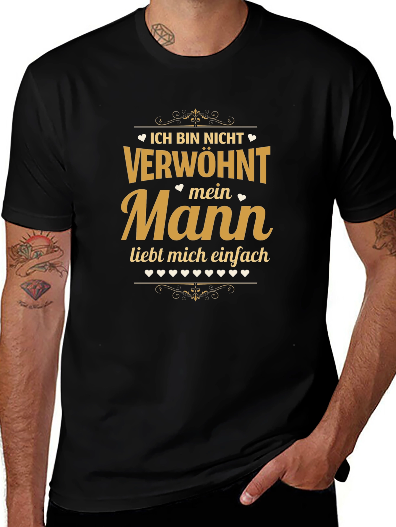 Ich Bin Nicht Verwohnt - Mein Mann T-Shirt