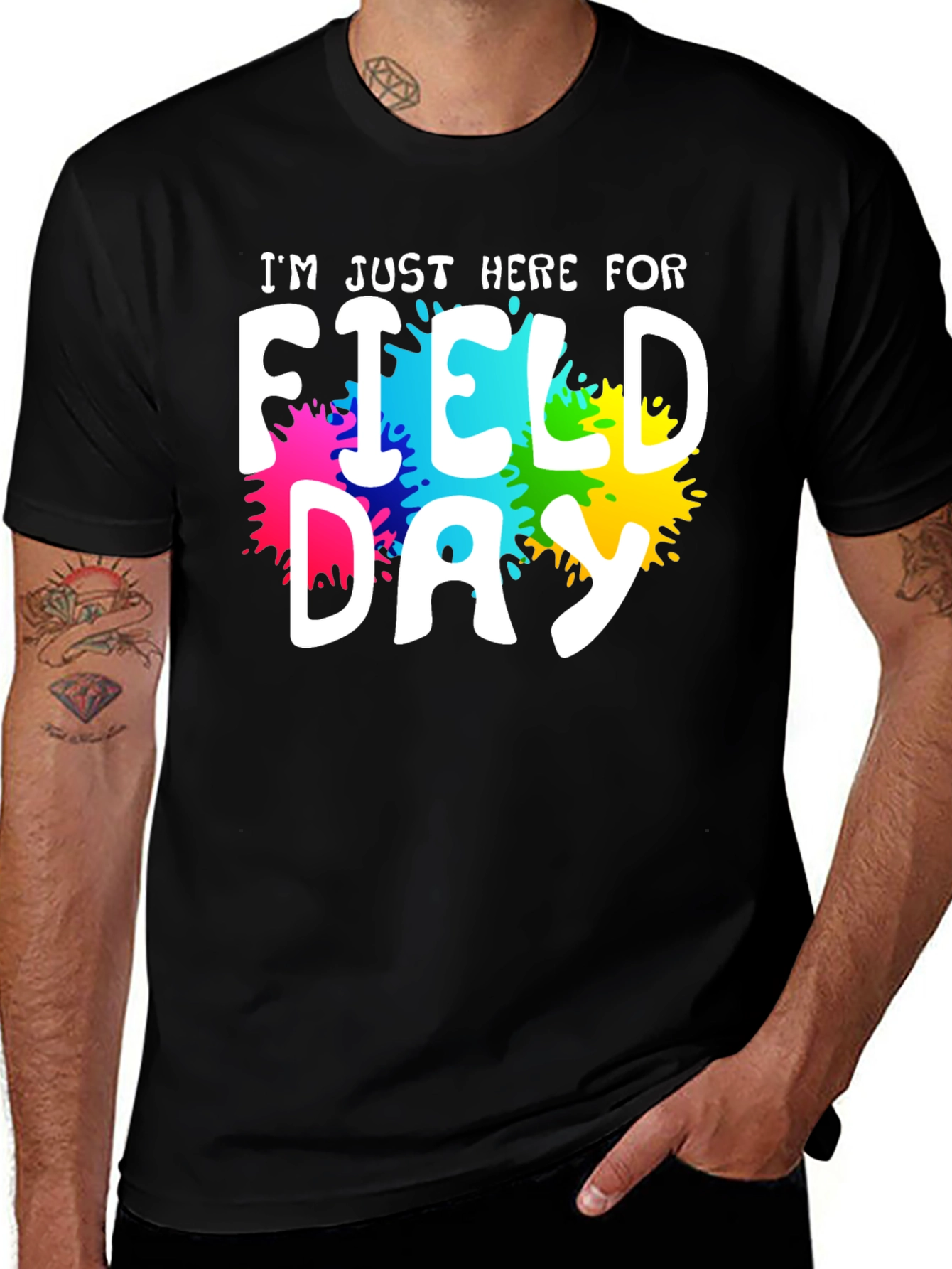 Variant 25 of Field Day T-Shirt - I'm Just Here For...