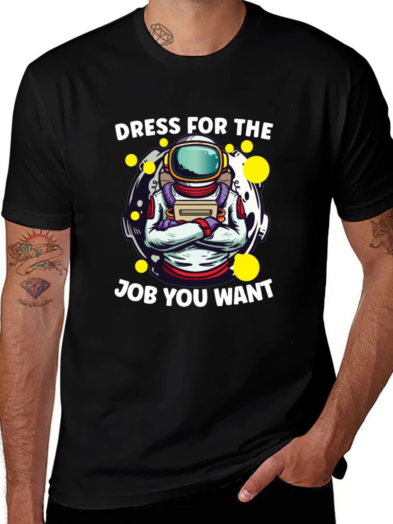 Variant 26 of Dress For The Job You Want Astronaut T-Shirt