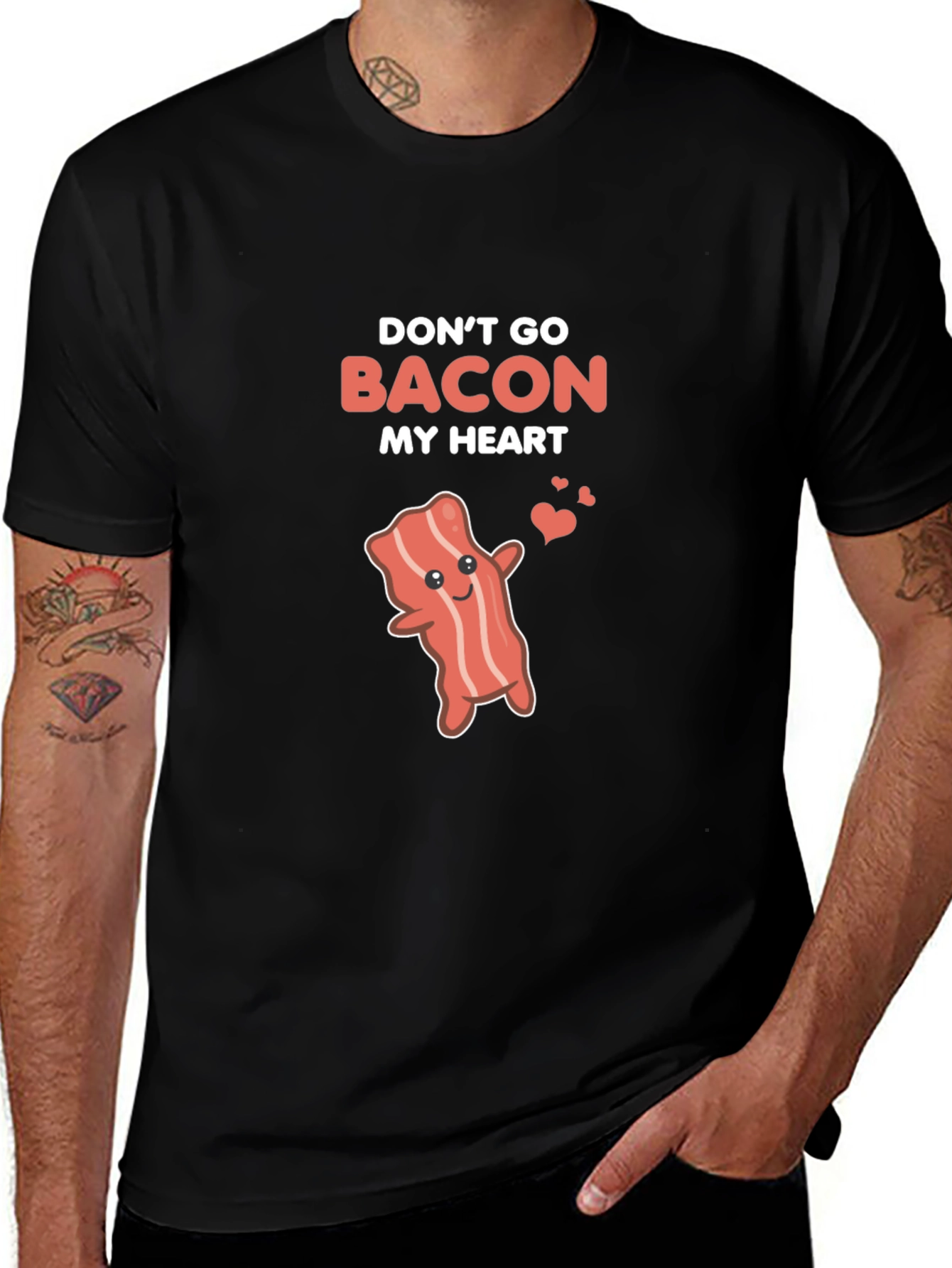 Variant 5 of Don't Go Bacon My Heart Funny T-Shirt