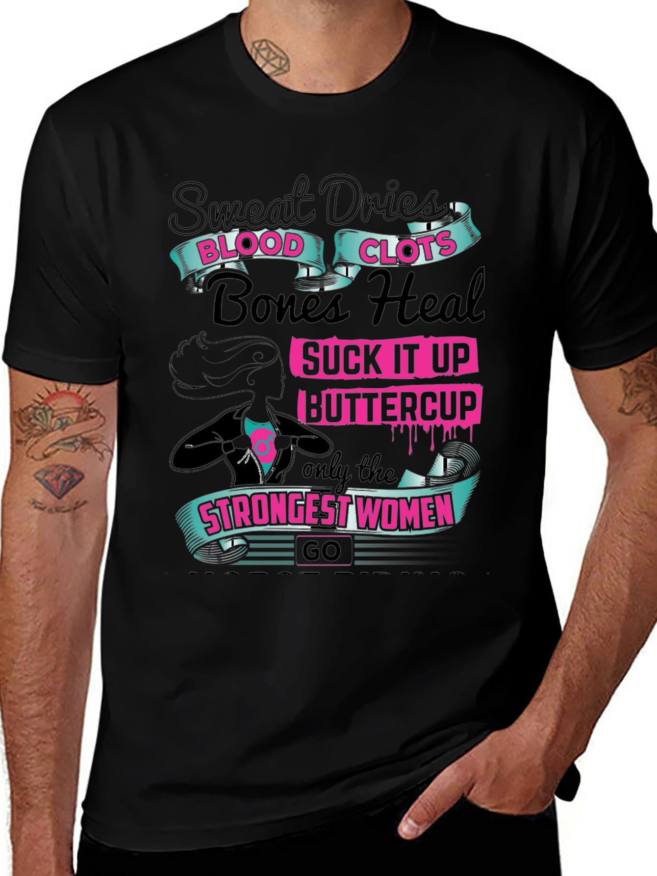 Variant 3 of Strong Women's Graphic T-Shirt - Sweat Dries, Blood Clots
