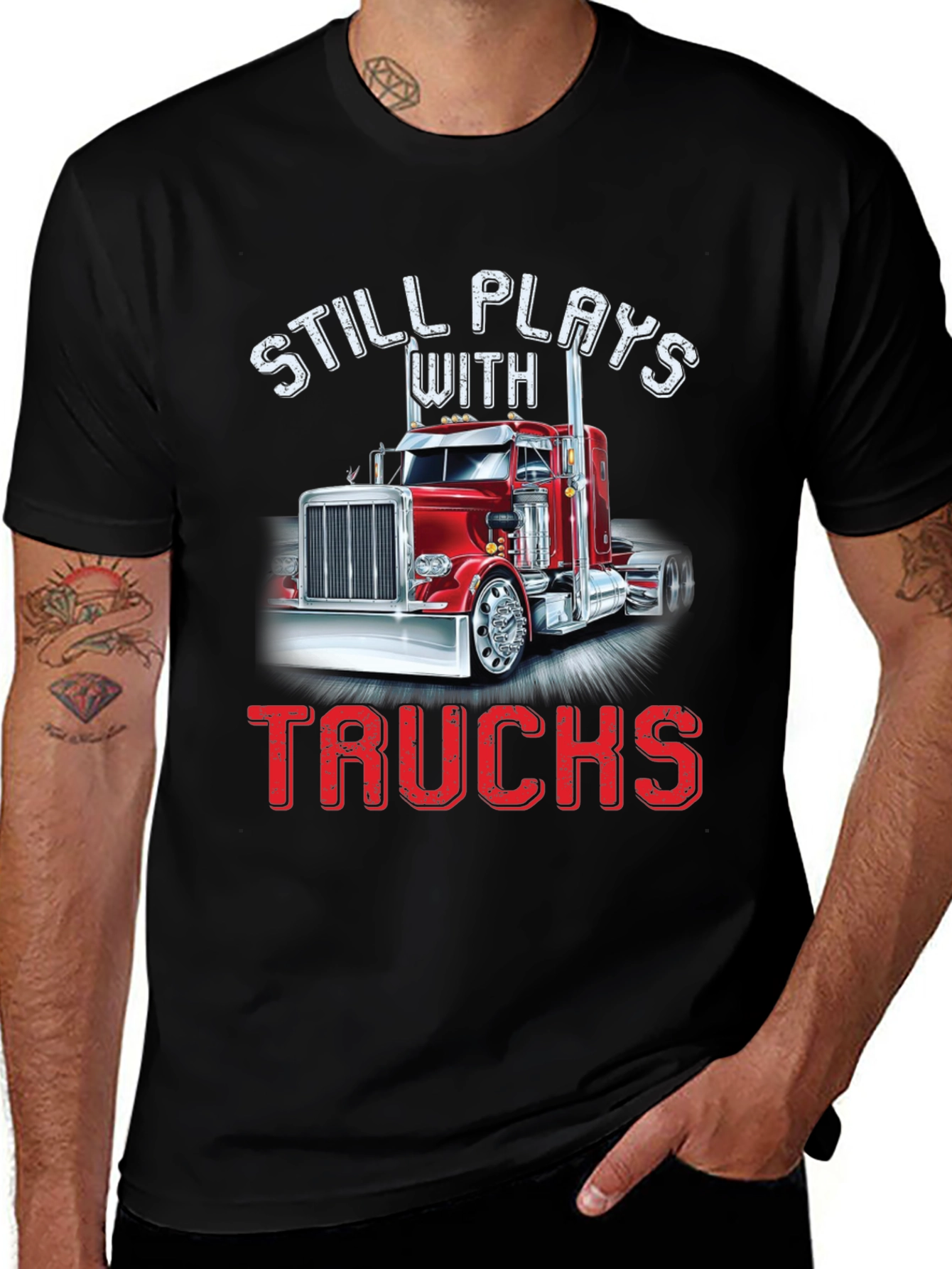 Variant 23 of Still Plays With Trucks T-Shirt