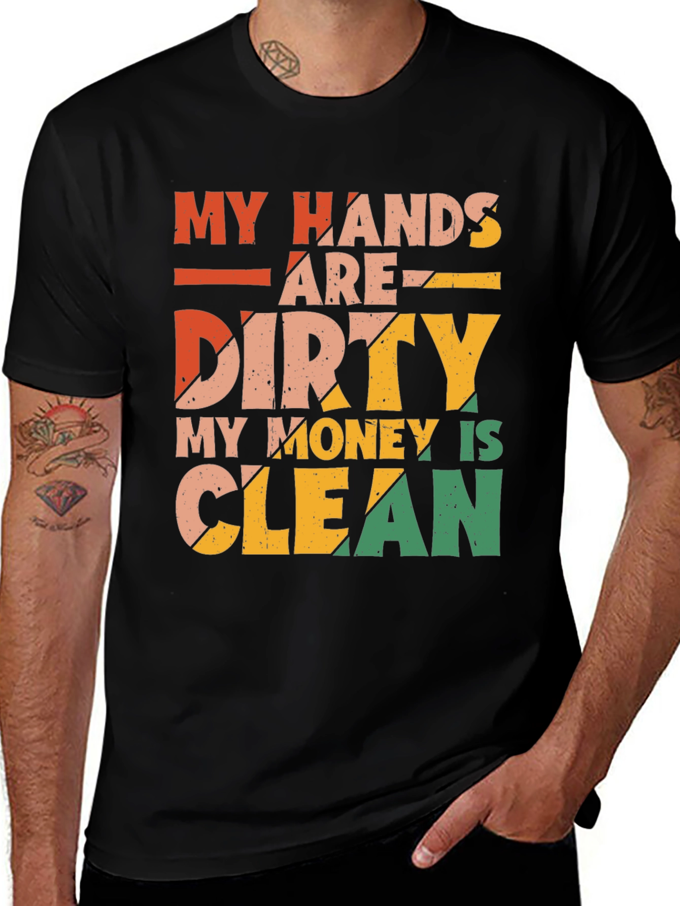 Variant 28 of Funny "Dirty Hands Clean Money" Graphic T-Shirt