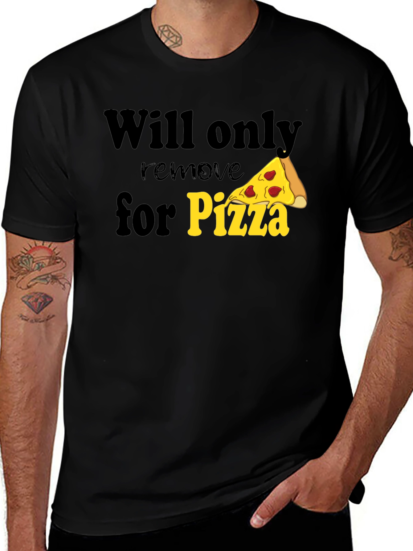 Variant 20 of Pizza Lover T-Shirt - Will Only Remove for Pizza