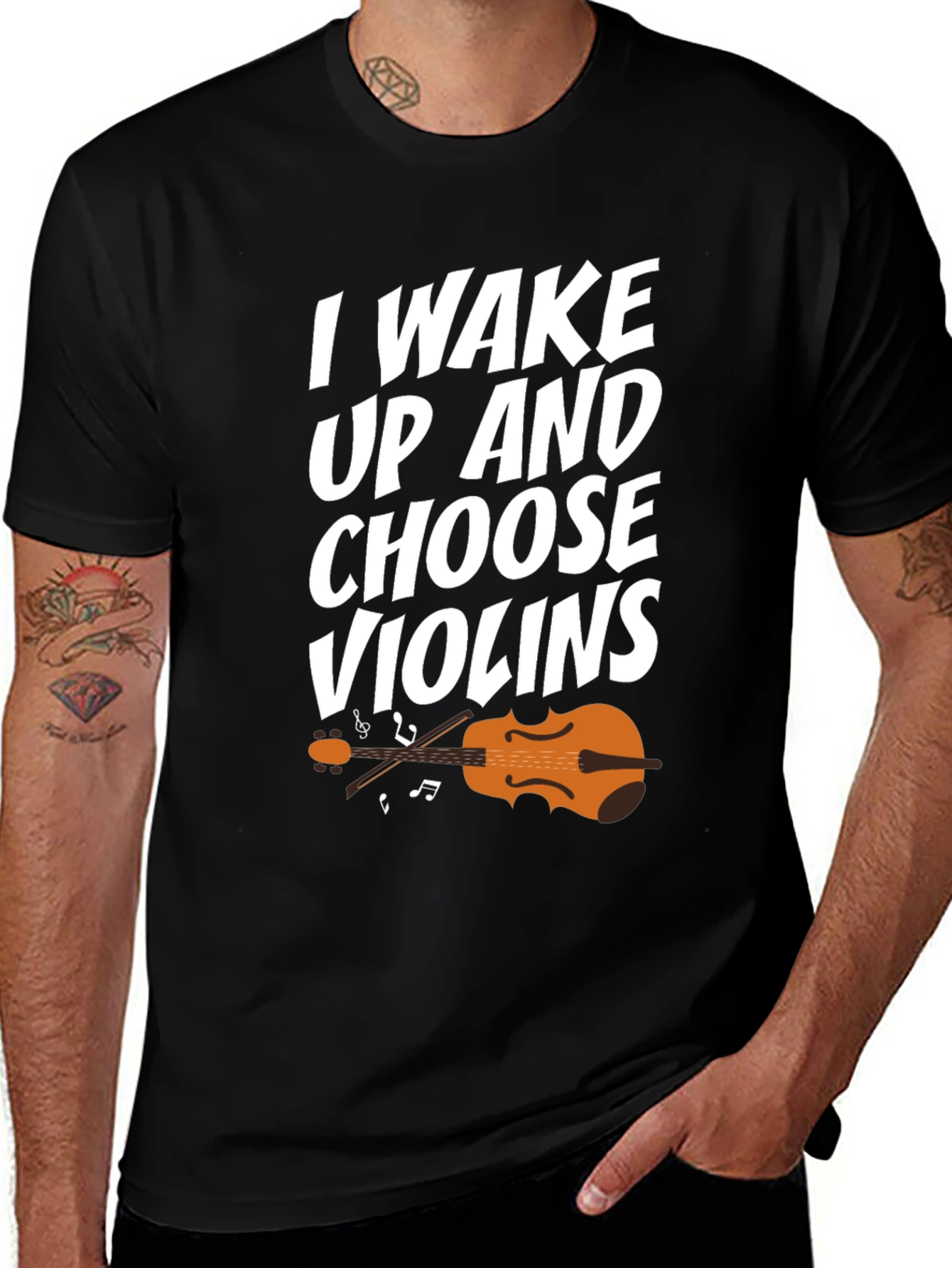 Variant 17 of I Wake Up And Choose Violins T-Shirt