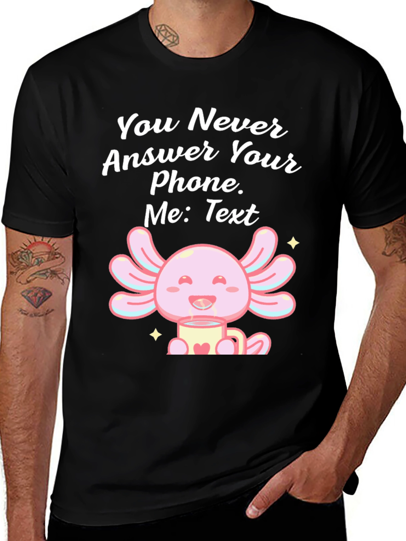Variant 5 of Axolotl Text Message T-Shirt - You Never Answer Your Phone