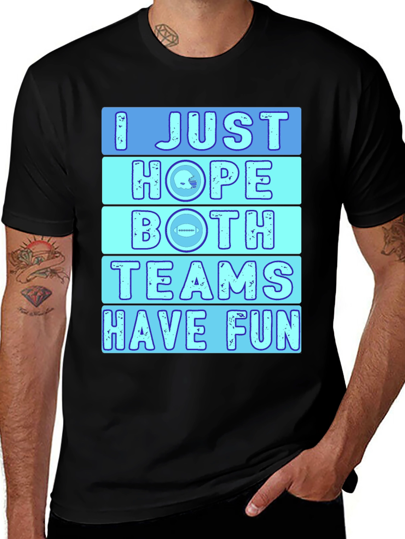 Variant 18 of I Just Hope Both Teams Have Fun T-Shirt