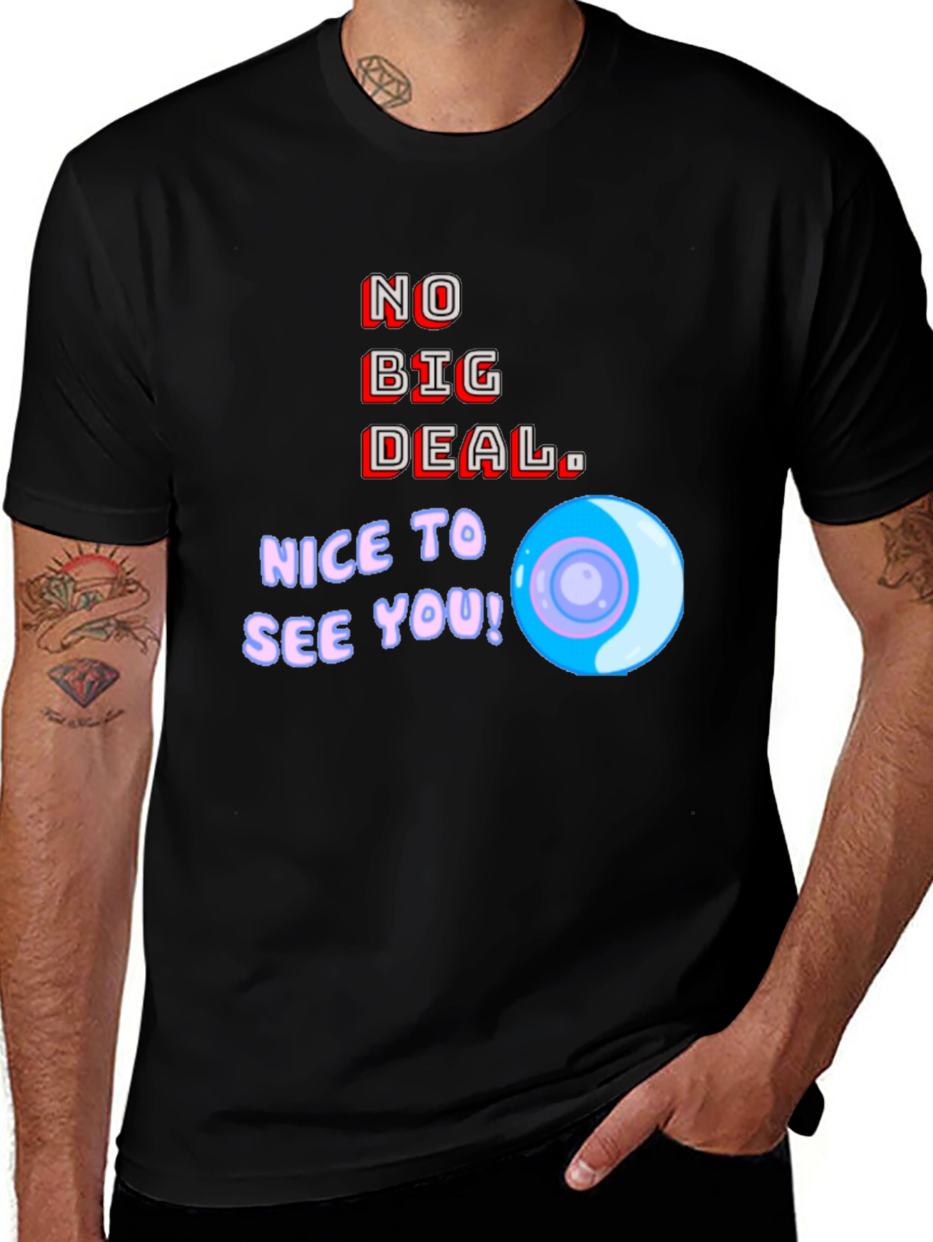 Variant 3 of No Big Deal Graphic T-Shirt - Nice to See You!