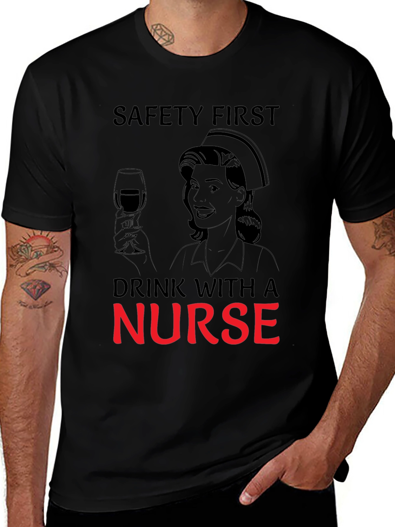 Variant 11 of Safety First Drink With a Nurse Black T-Shirt