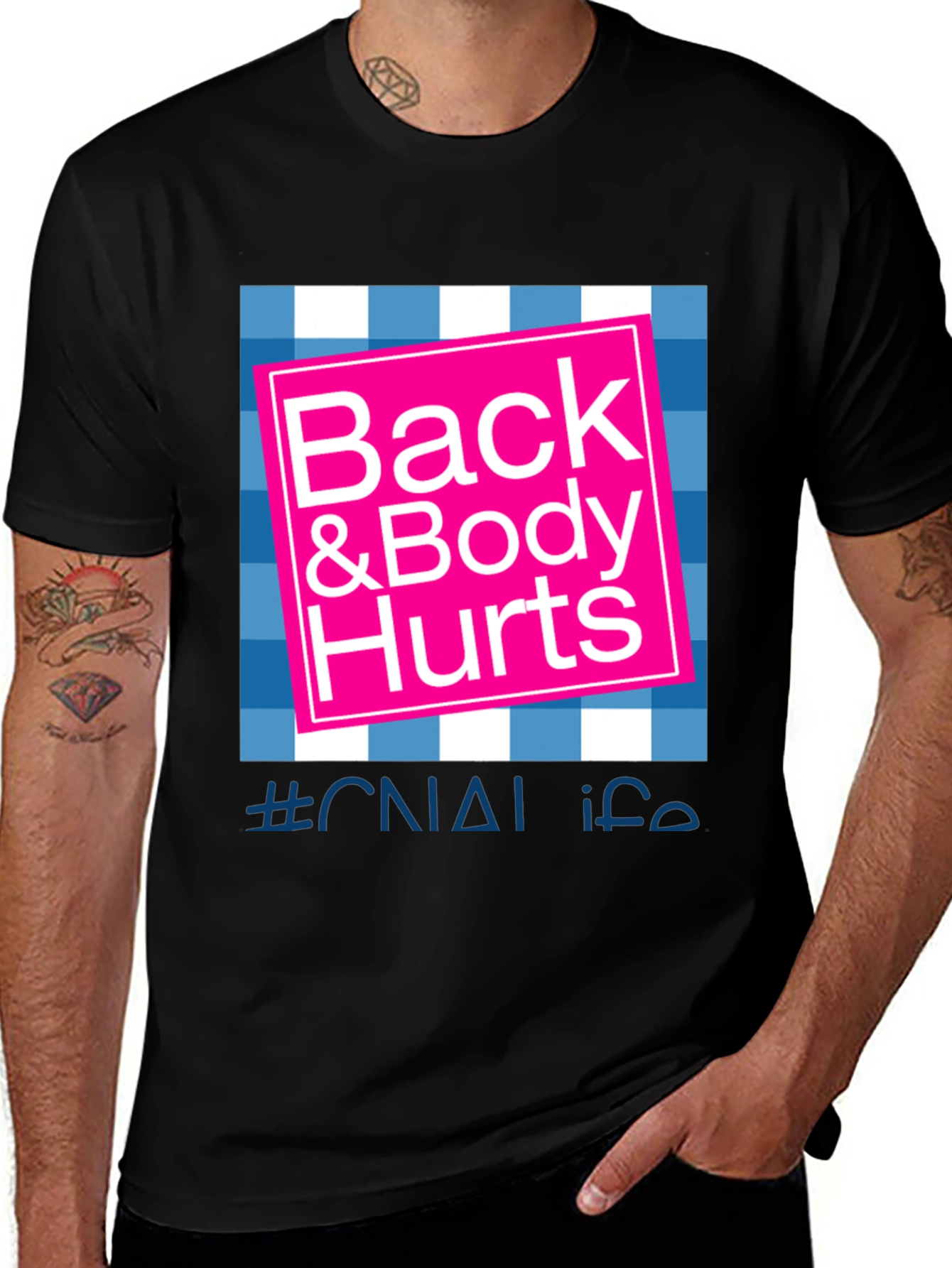 Back & Body Hurts T-Shirt CNA Life Black Graphic Tee