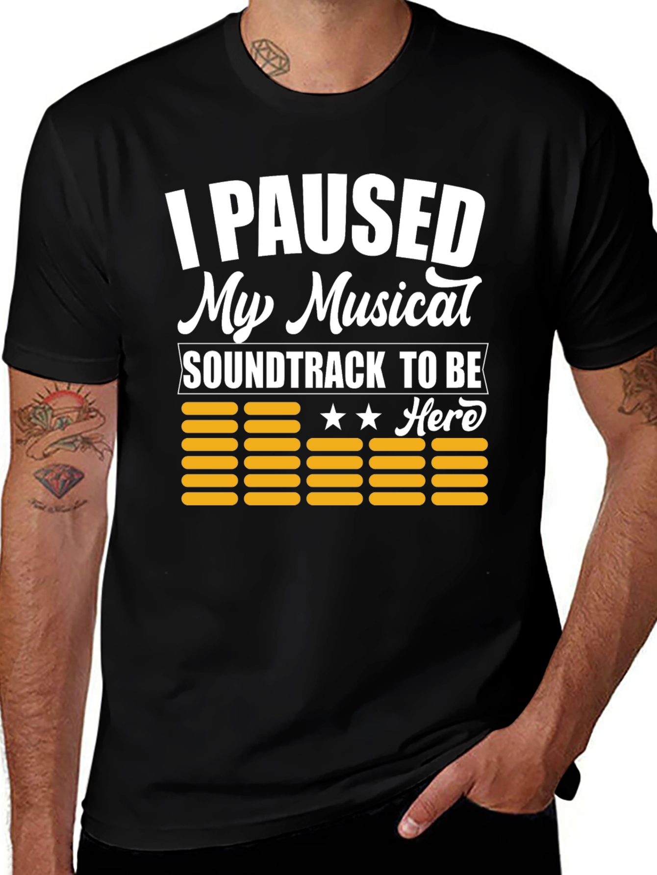 Funny Music Lover T-Shirt - I Paused My Musical Soundtrack