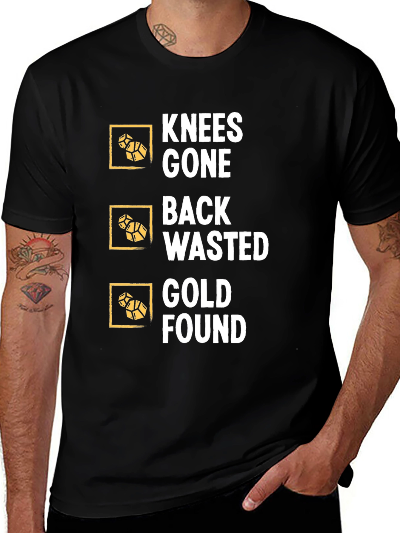 Variant 22 of Knees Gone Back Wasted Gold Found Black T-Shirt