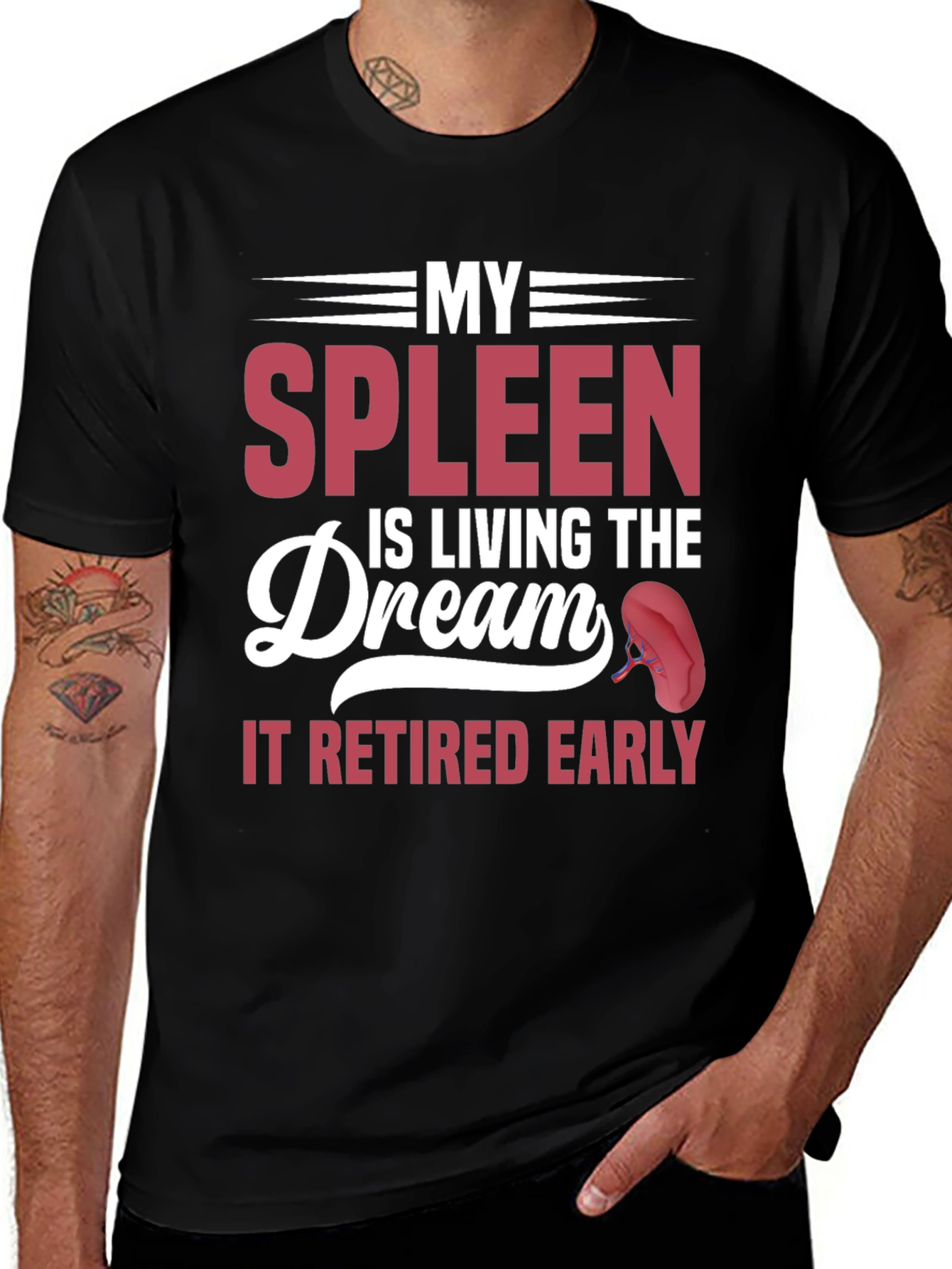 Variant 16 of My Spleen is Living the Dream Funny T-Shirt