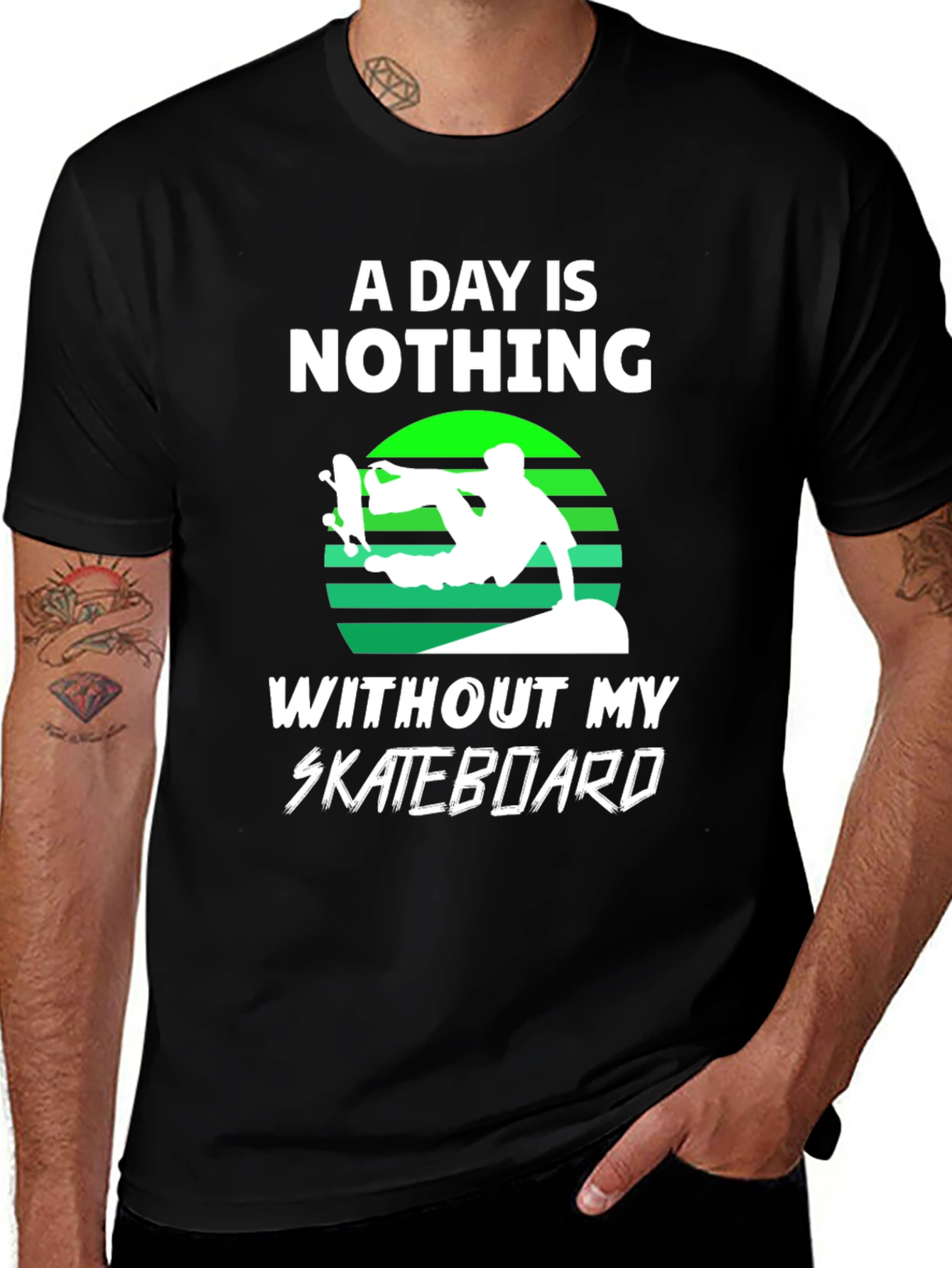 Variant 14 of Skateboard T-Shirt - A Day is Nothing Without My Skateboard