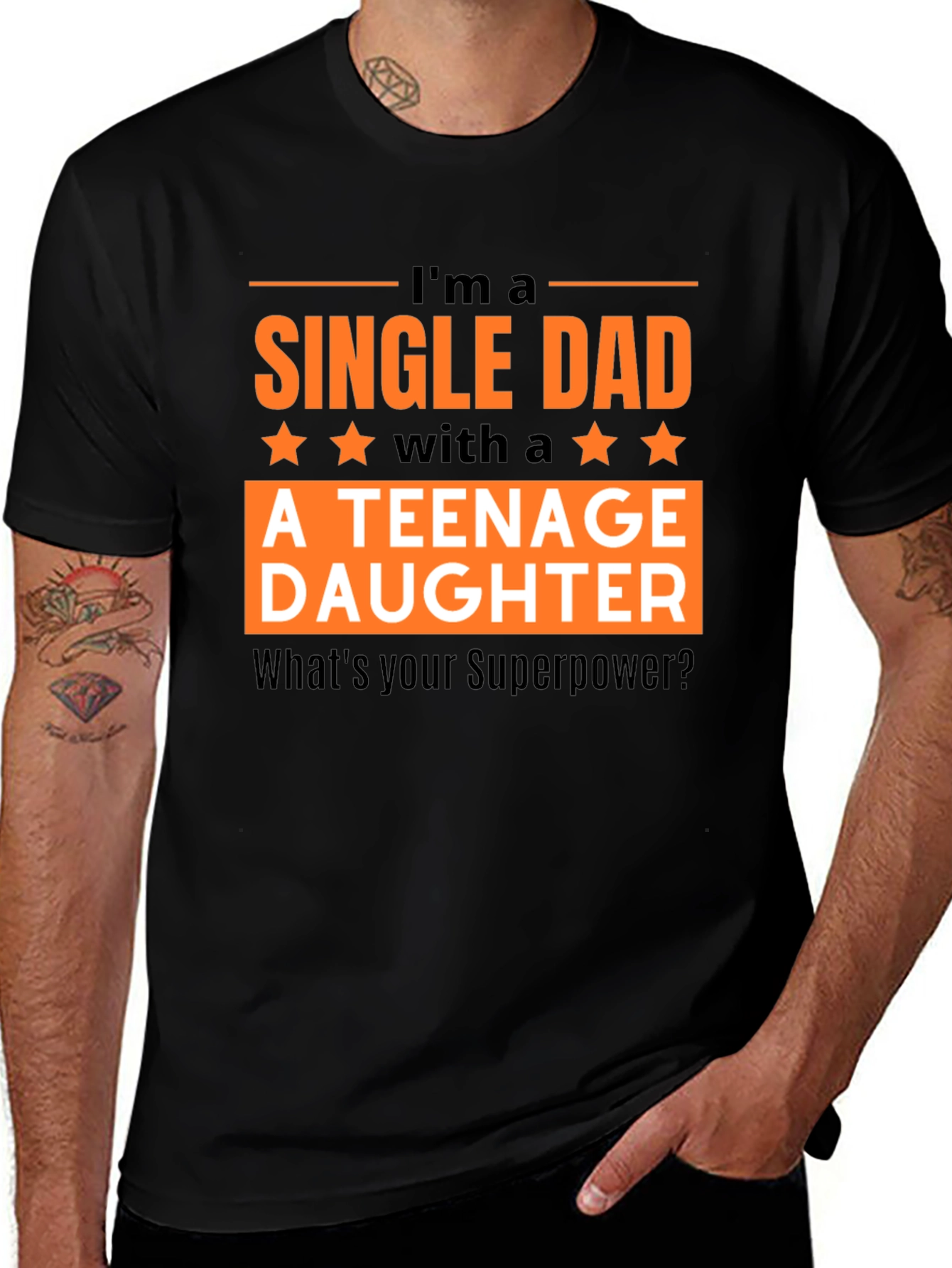 Variant 23 of Single Dad Teenage Daughter T-Shirt: Superpower Tee