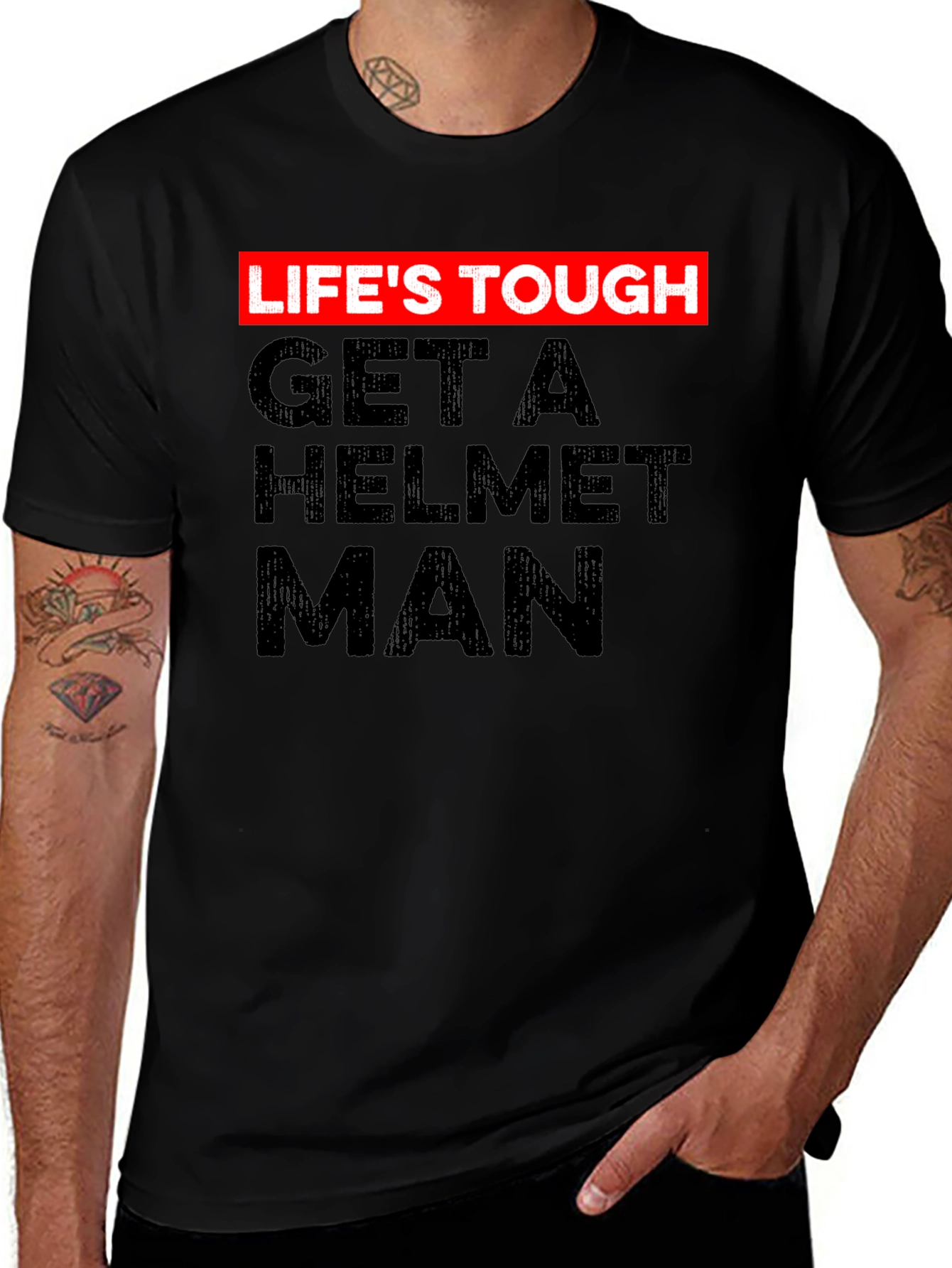 Variant 10 of Life's Tough Get a Helmet Man Graphic Tee