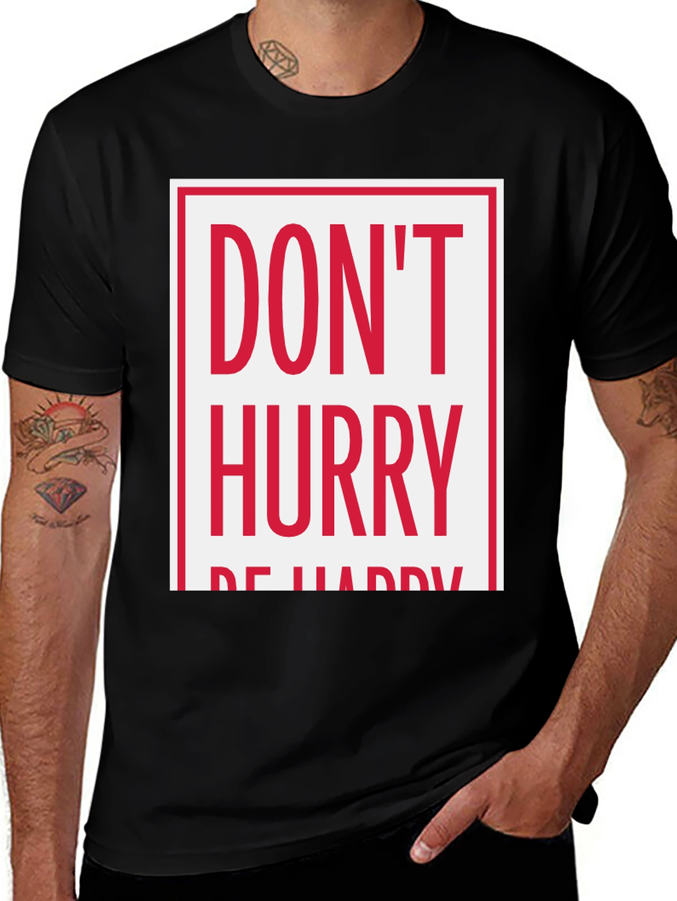 Don't Hurry Be Happy Graphic Tee