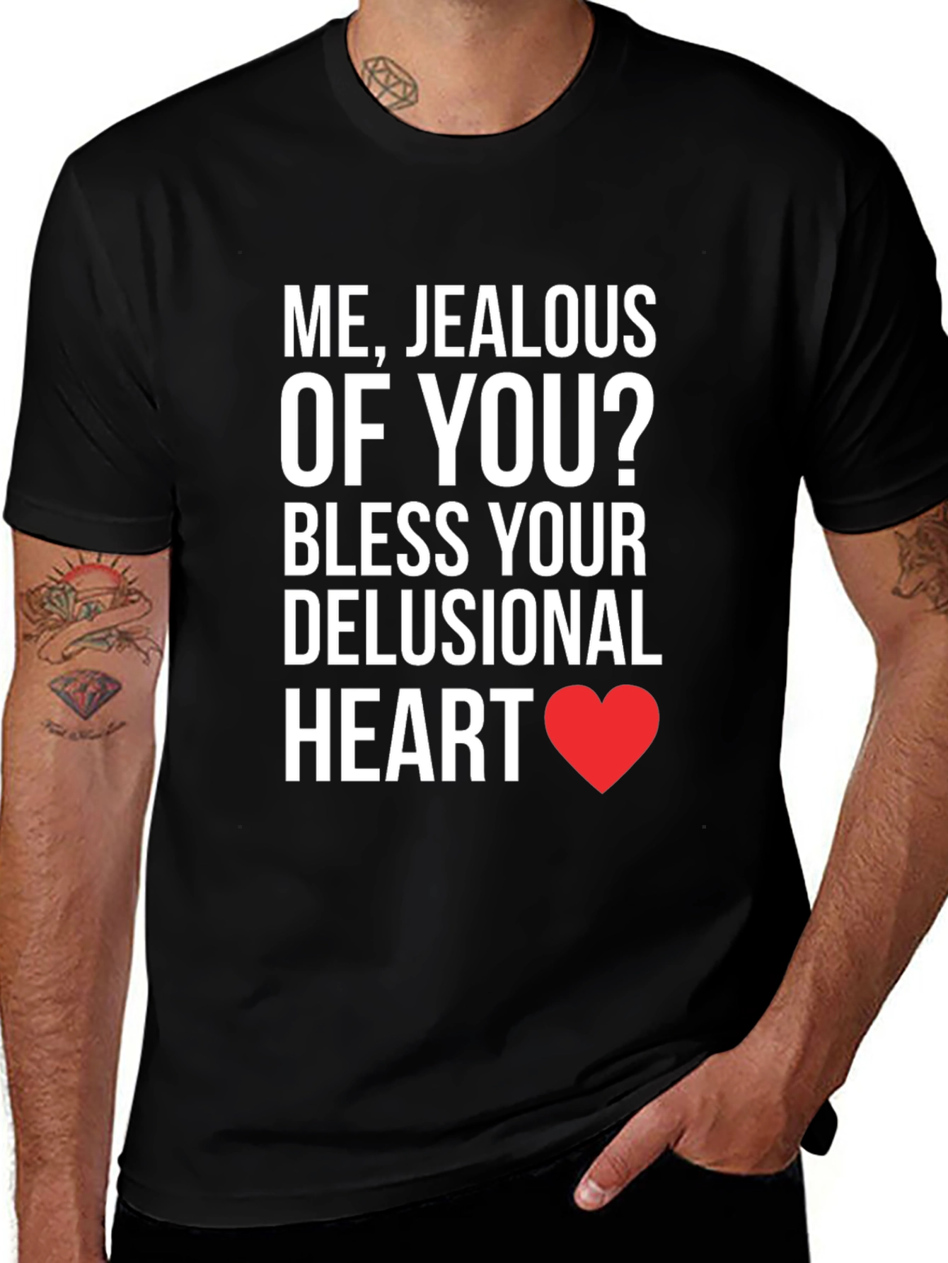 Variant 9 of Jealous of You? T-Shirt - Funny Sarcastic Tee