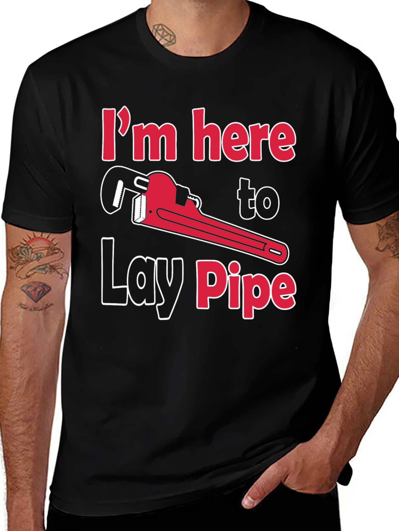 Variant 4 of I'm Here to Lay Pipe T-Shirt