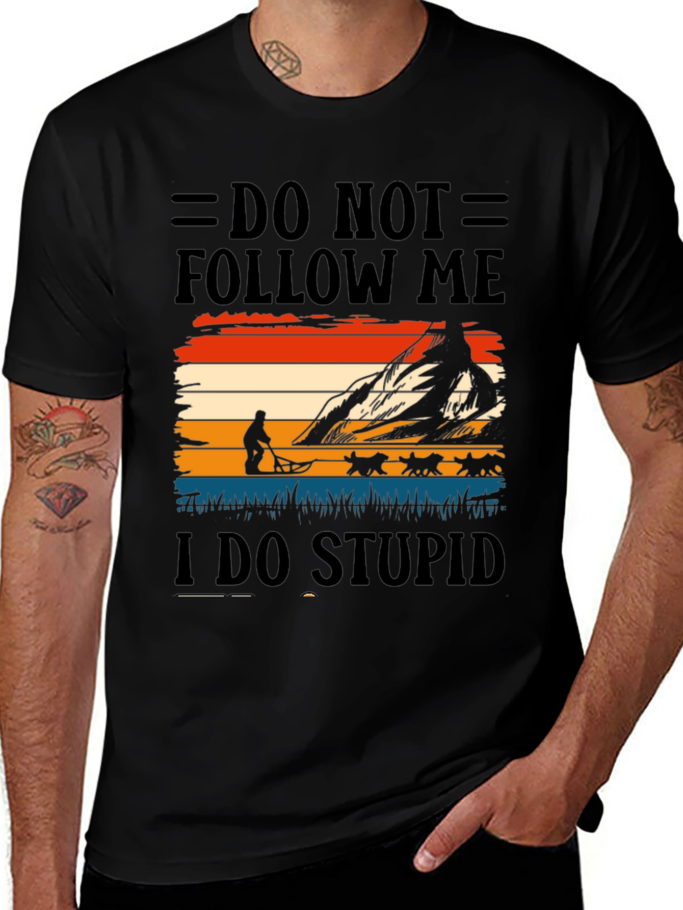 Variant 6 of Do Not Follow Me I Do Stupid Things T-Shirt