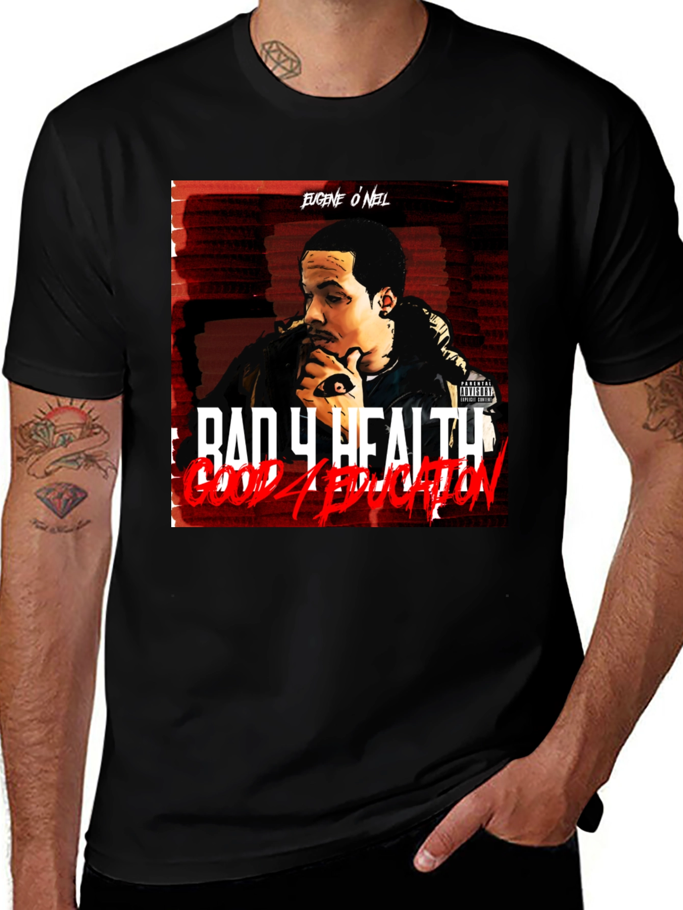 Variant 25 of Eugene O'Neil Tee - Bad 4 Health Good 4 Education