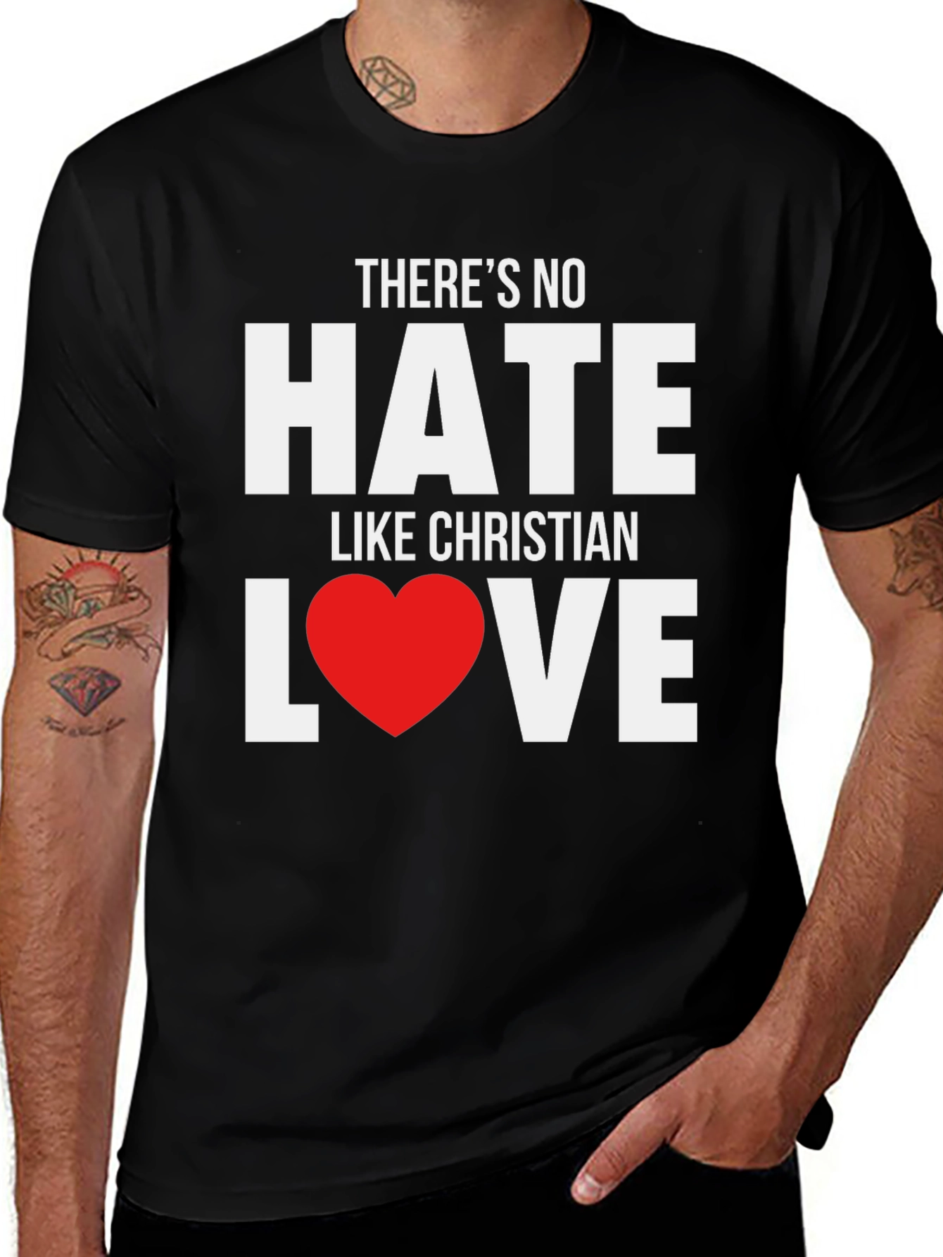 Variant 8 of There's No Hate Like Christian Love Graphic Tee