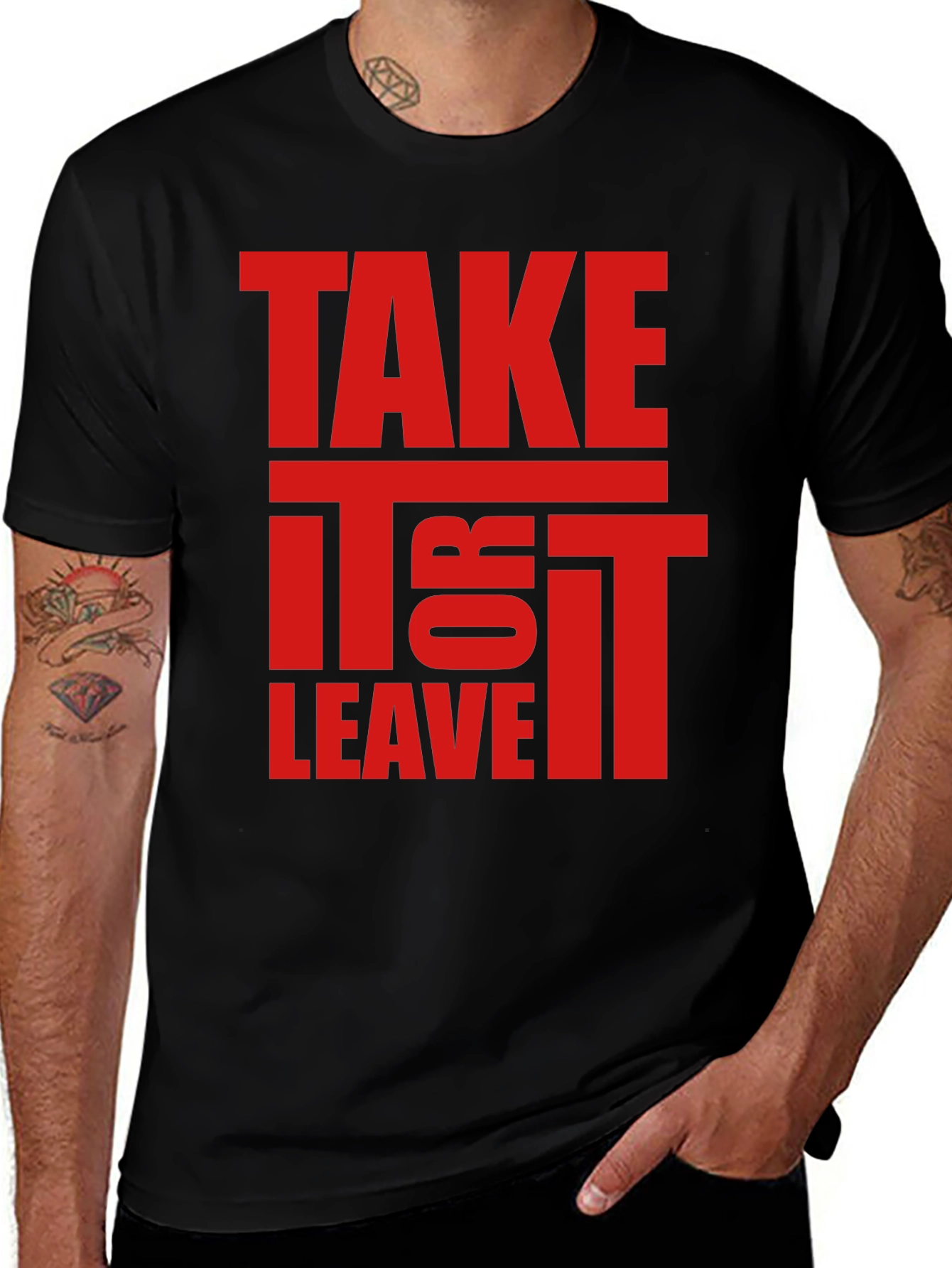 Variant 6 of Take It or Leave It Graphic Tee - Bold Statement Shirt