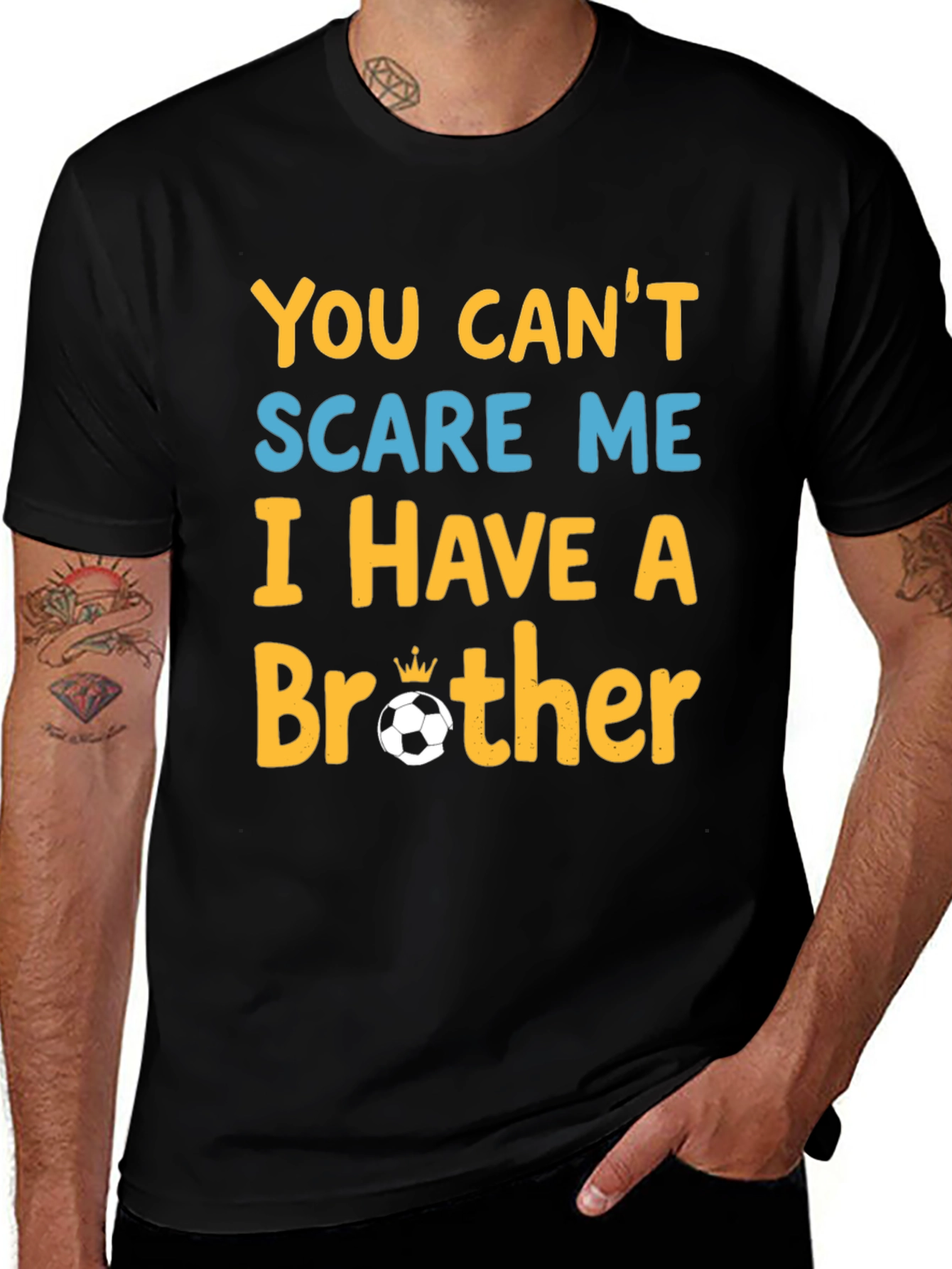 Variant 19 of Funny Soccer Brother T-Shirt - You Can't Scare Me