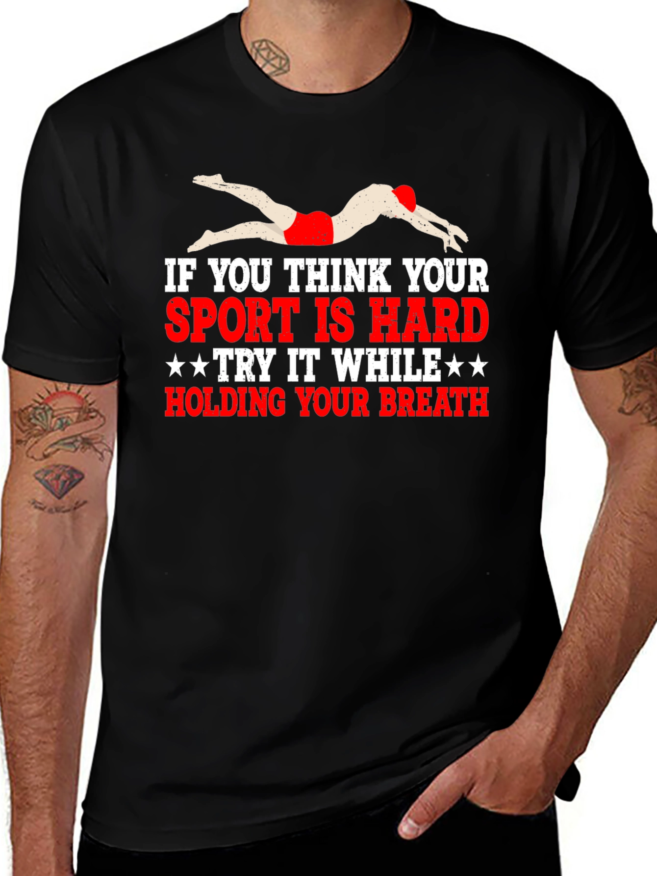 Variant 28 of Swimmer T-Shirt: Sport Is Hard, Try Holding Your Breath