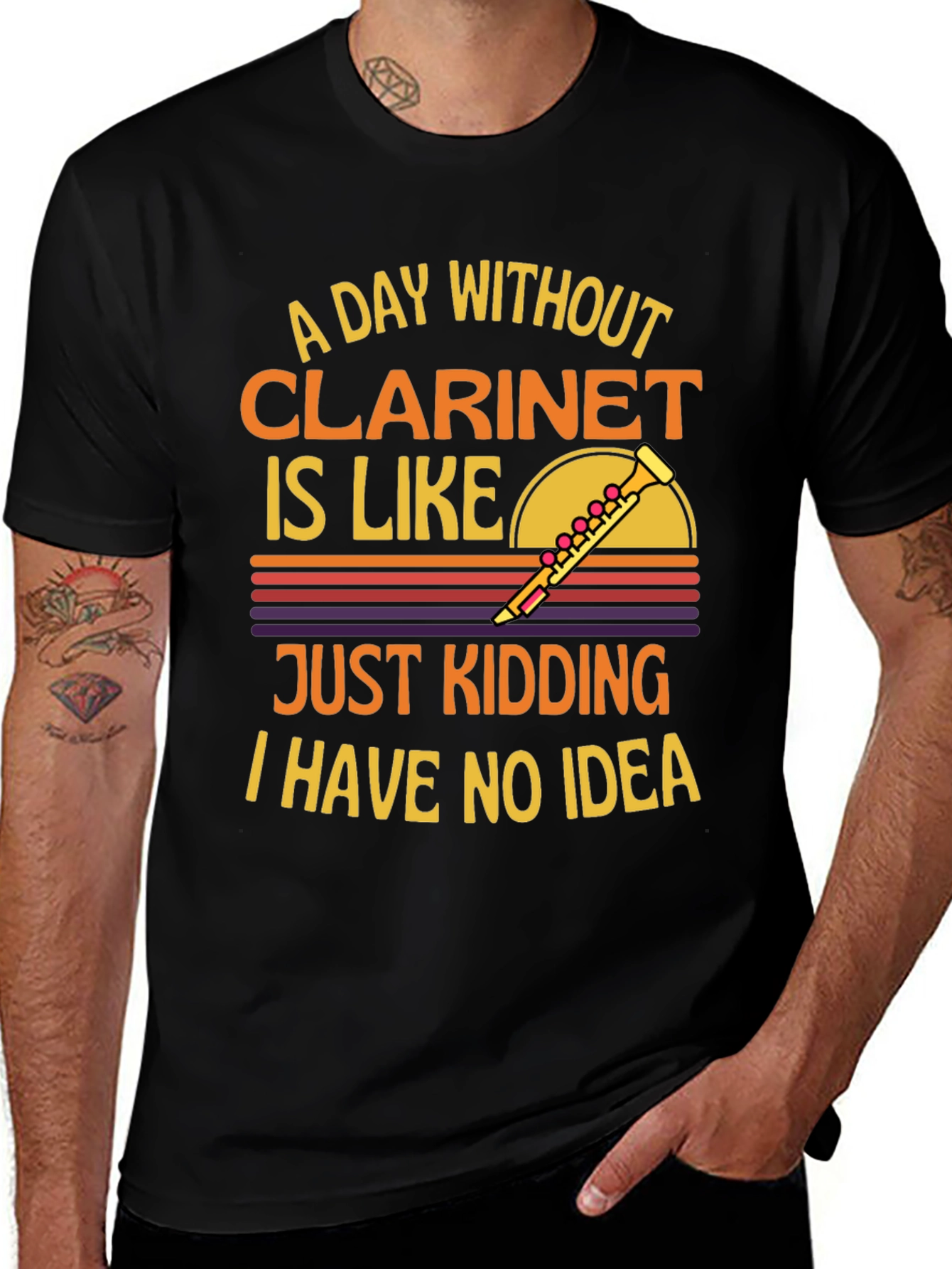 Variant 14 of Clarinet T-Shirt: A Day Without, Just Kidding!