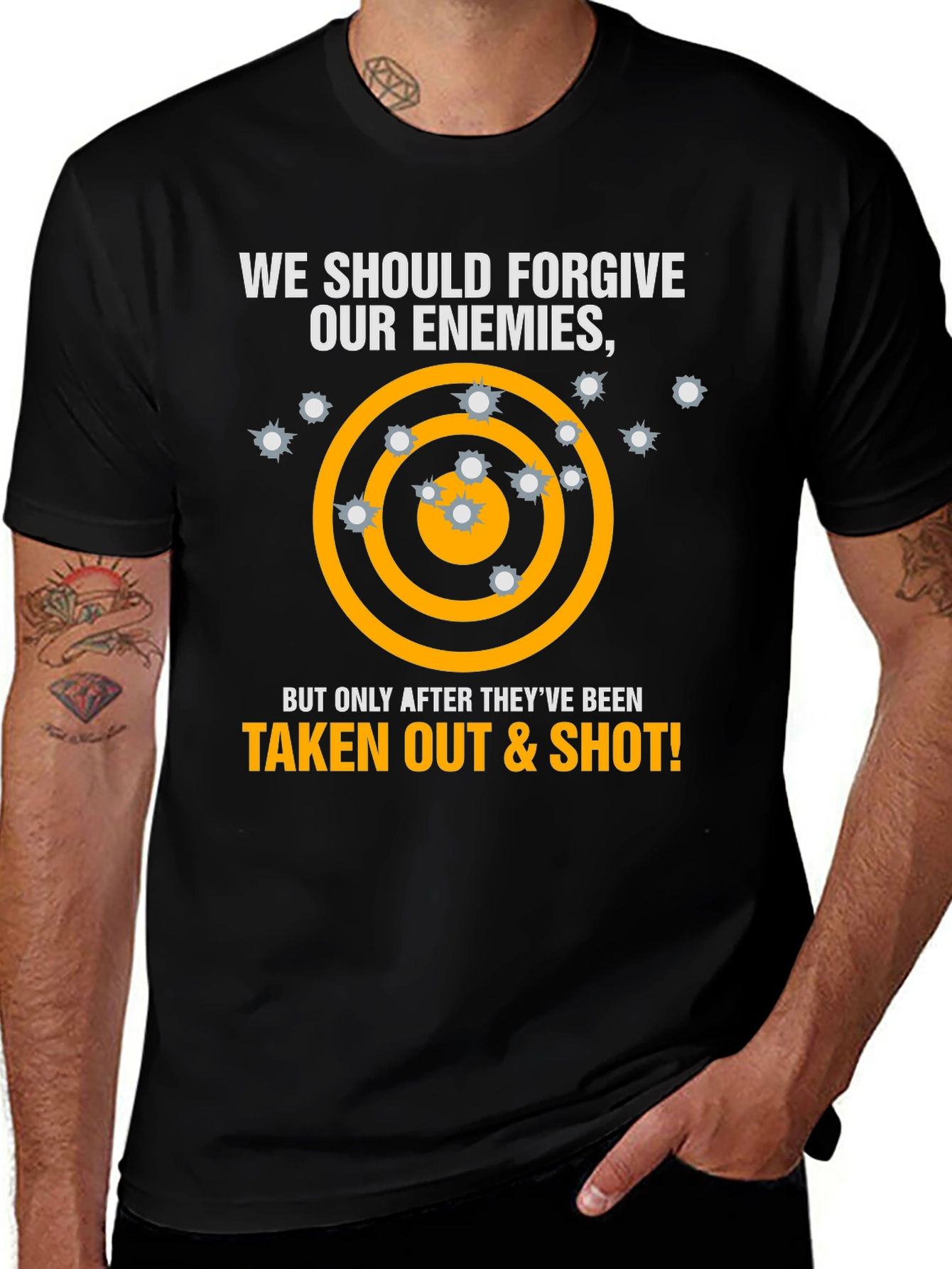 Variant 24 of Forgive Enemies T-Shirt - Taken Out & Shot
