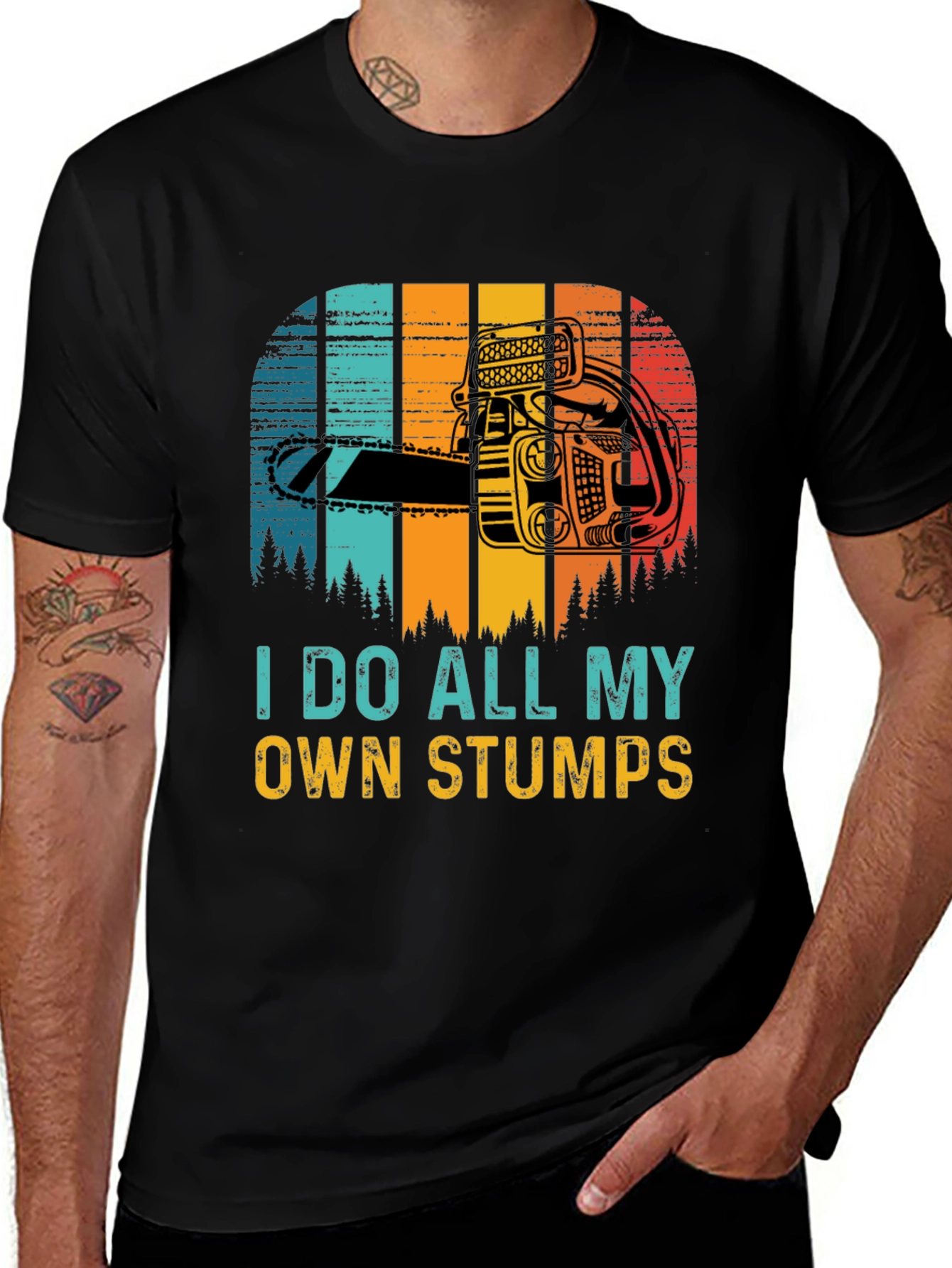 Variant 28 of I Do All My Own Stumps Funny Graphic Tee