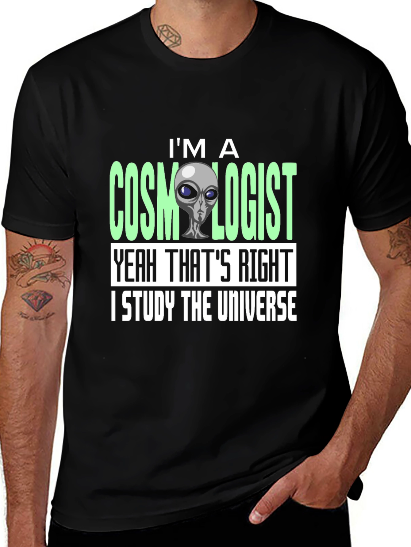 Variant 19 of Cosmologist Alien T-Shirt - I Study The Universe