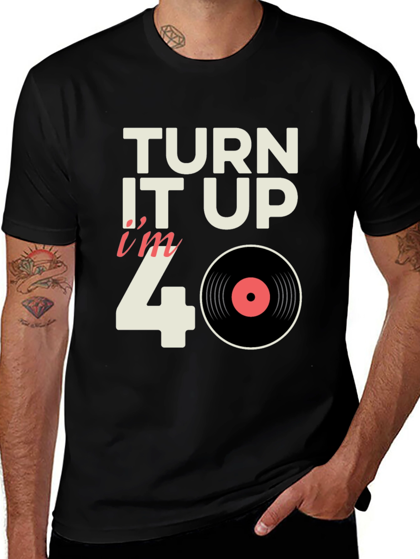 Variant 29 of Turn it Up I'm 40 Vinyl Record T-Shirt