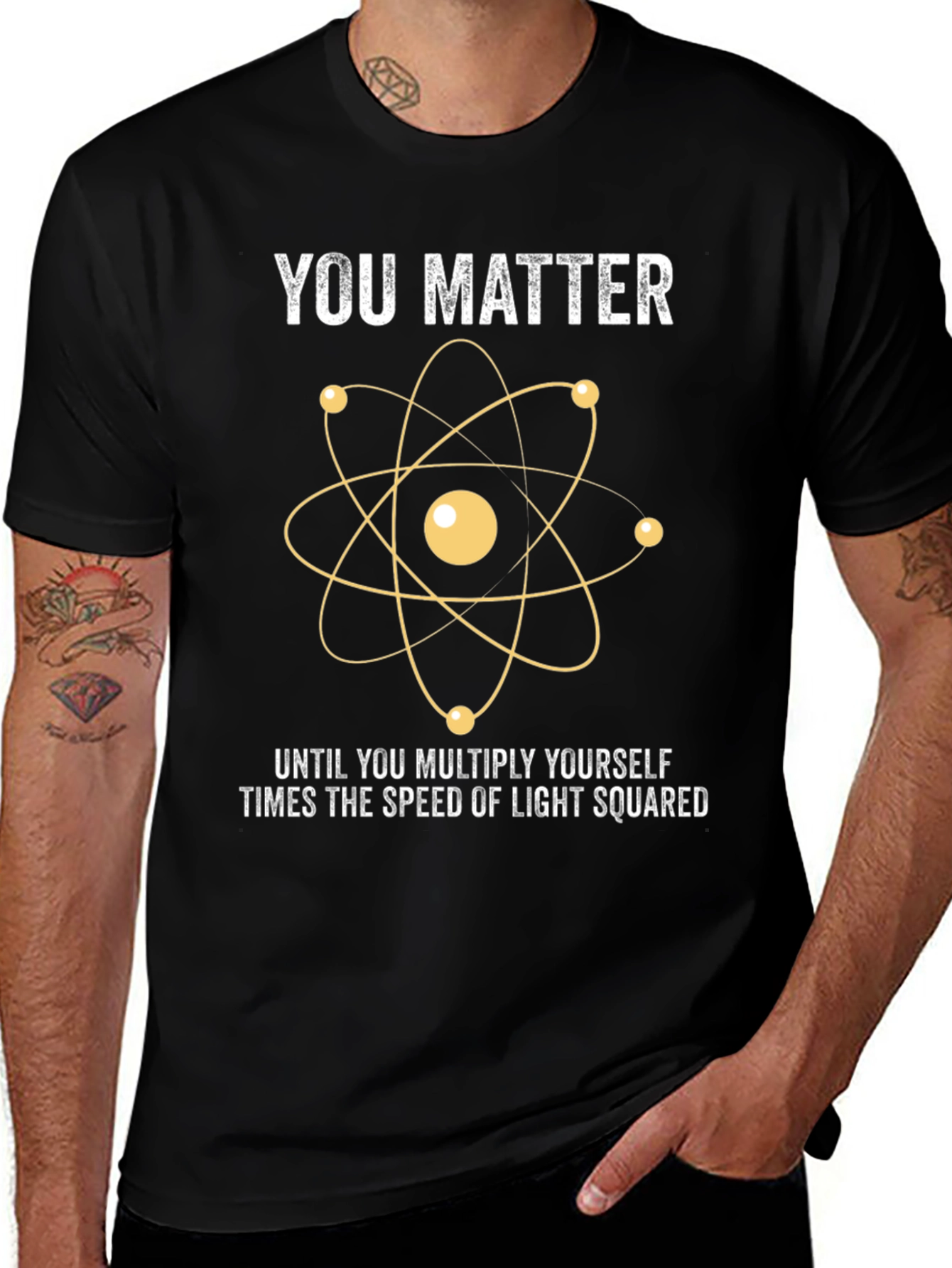 You Matter Science T-Shirt - Funny Physics Joke Tee