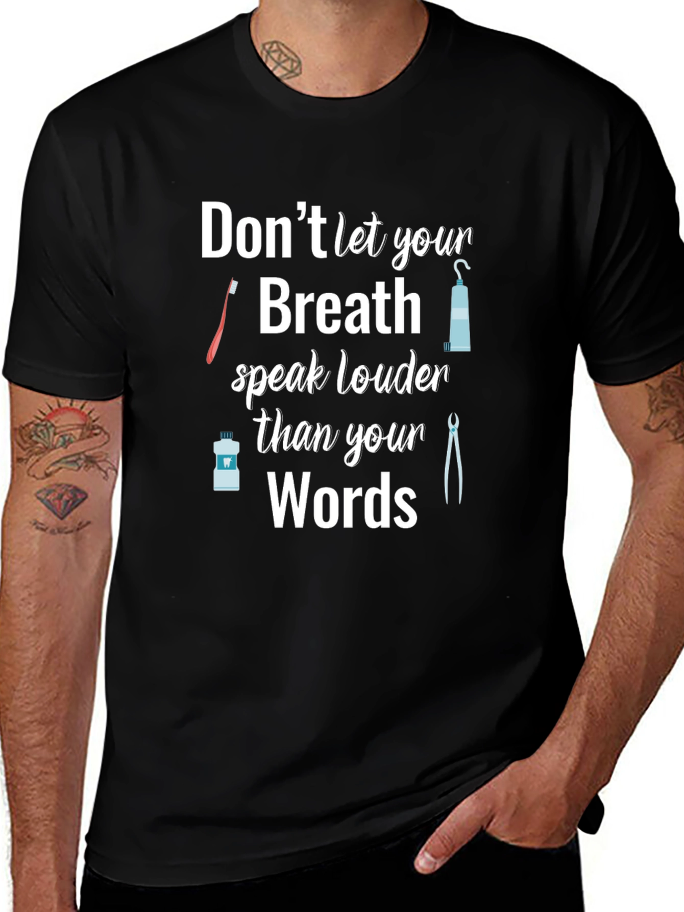 Variant 4 of Dentist Humor T-Shirt: Don't Let Your Breath Speak
