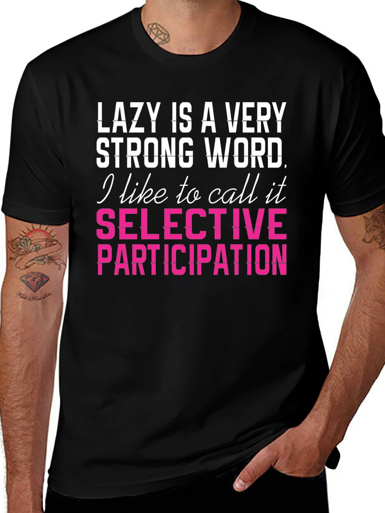 Variant 30 of Lazy Is A Very Strong Word Funny T-Shirt