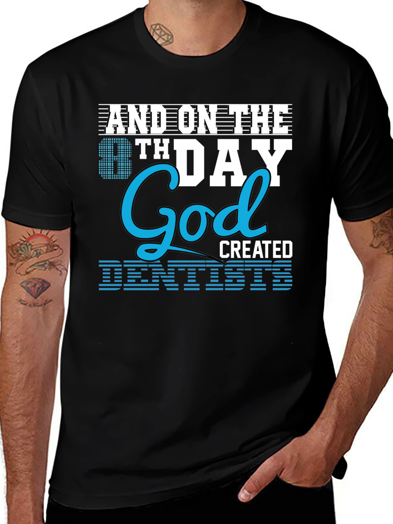 Variant 29 of 8th Day God Created Dentists T-Shirt