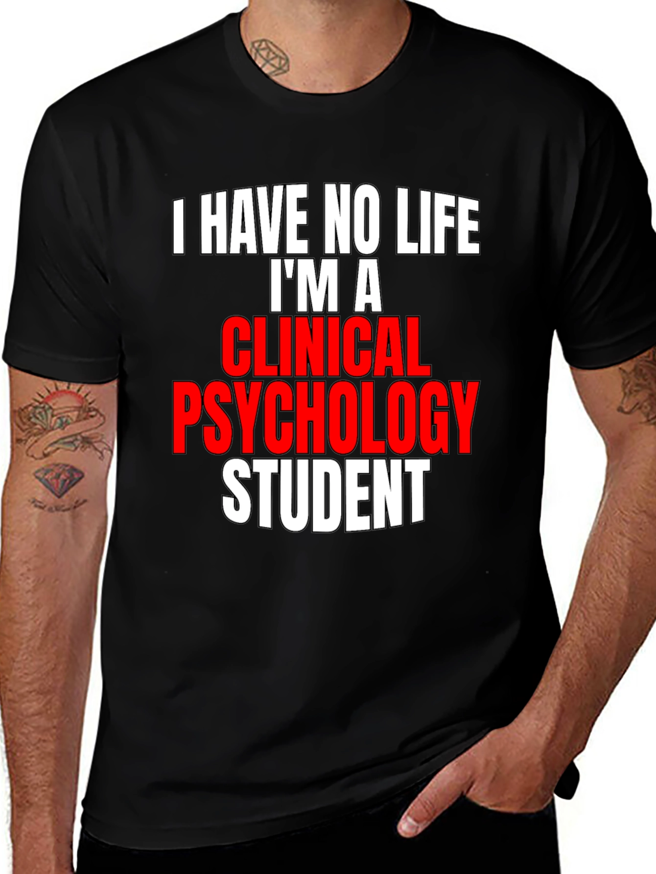 Variant 26 of Clinical Psychology Student T-Shirt - Funny Saying