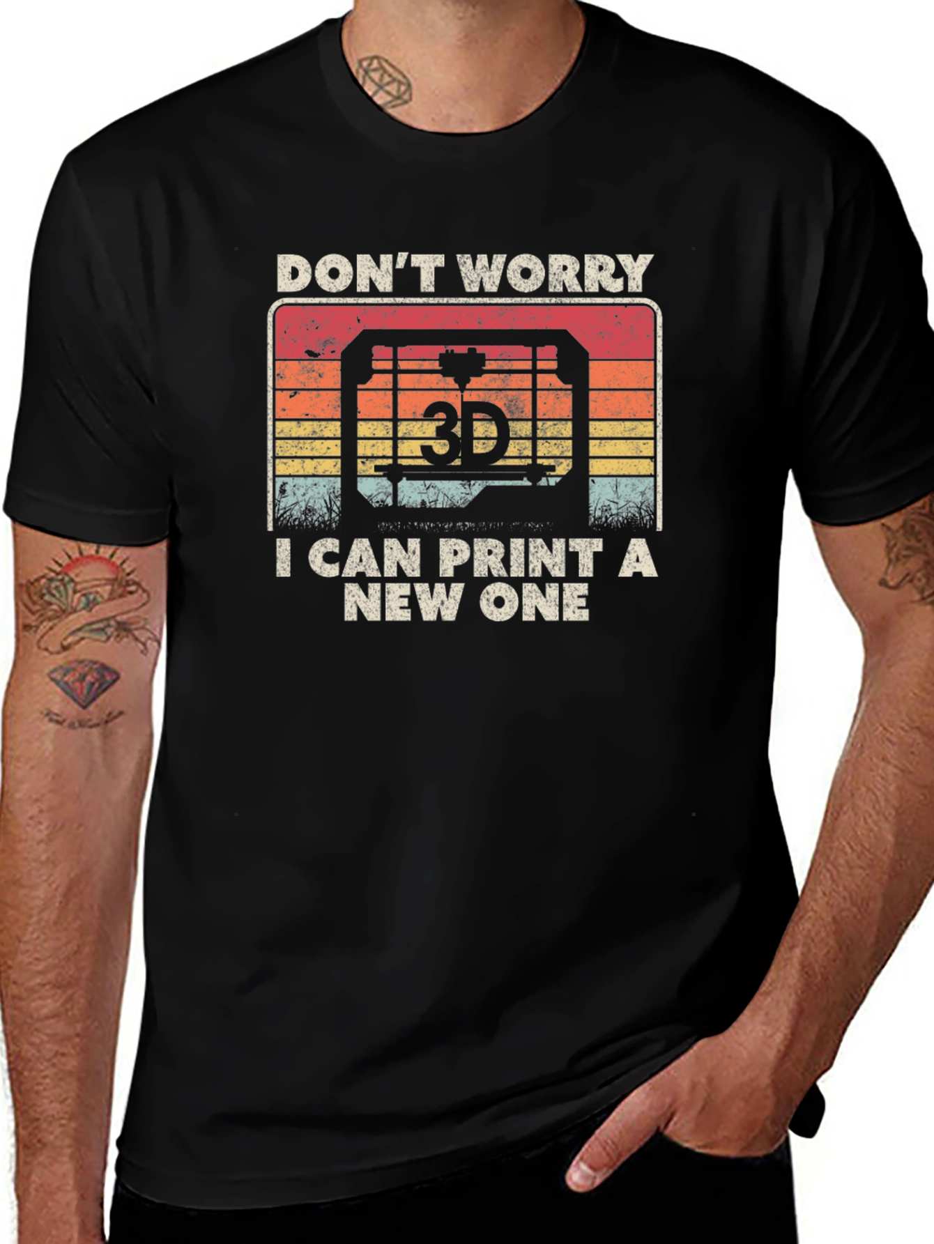 3D Printer Humor Tee - Don't Worry, I Can Print A New One!