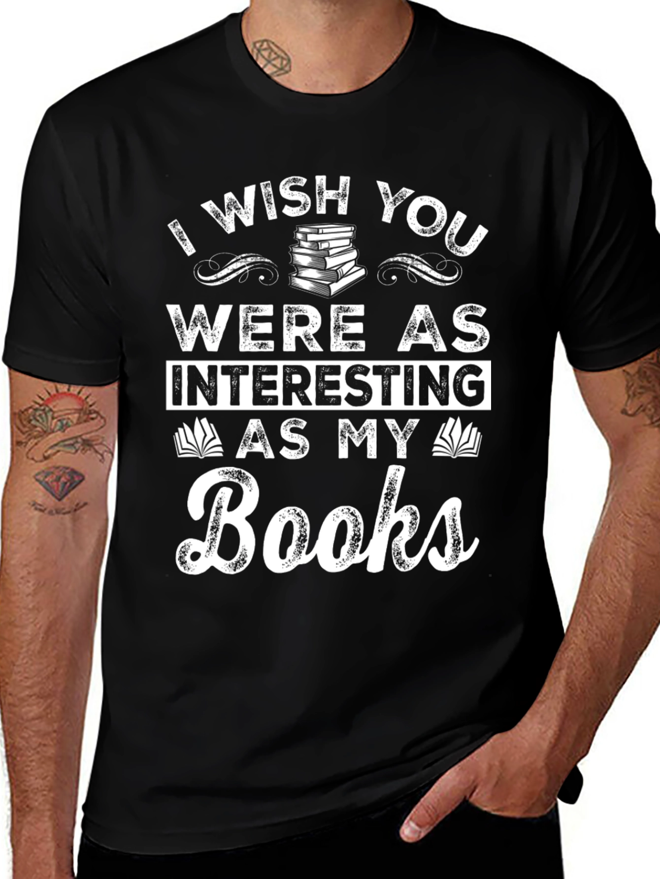 Variant 25 of Funny Book Lover T-Shirt - I Wish You Were As Interesting As My Books