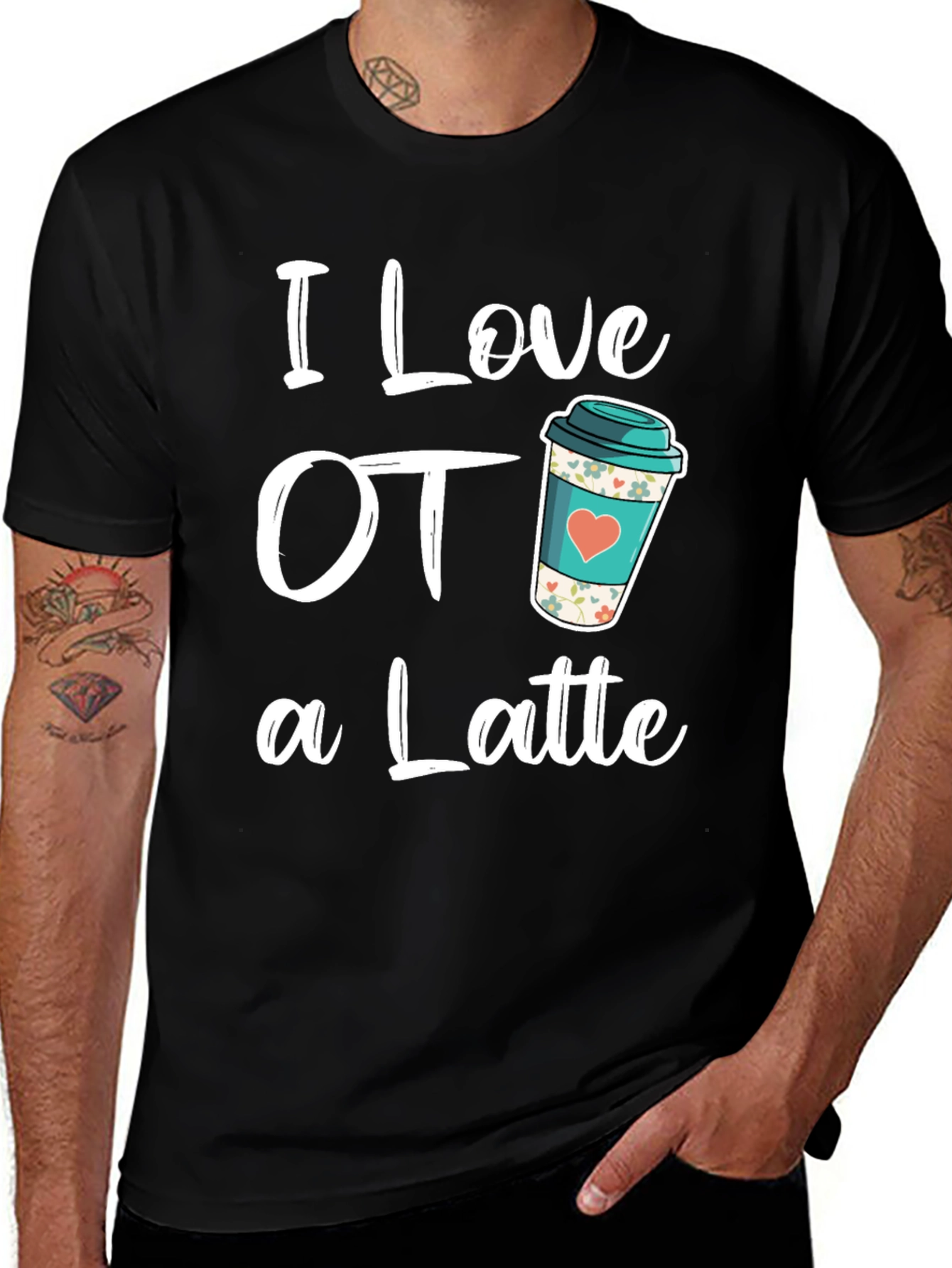 I Love OT a Latte T-Shirt - Occupational Therapy
