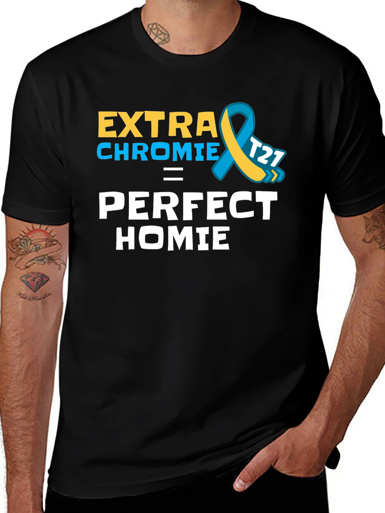 Extra Chromie Perfect Homie Awareness T-Shirt